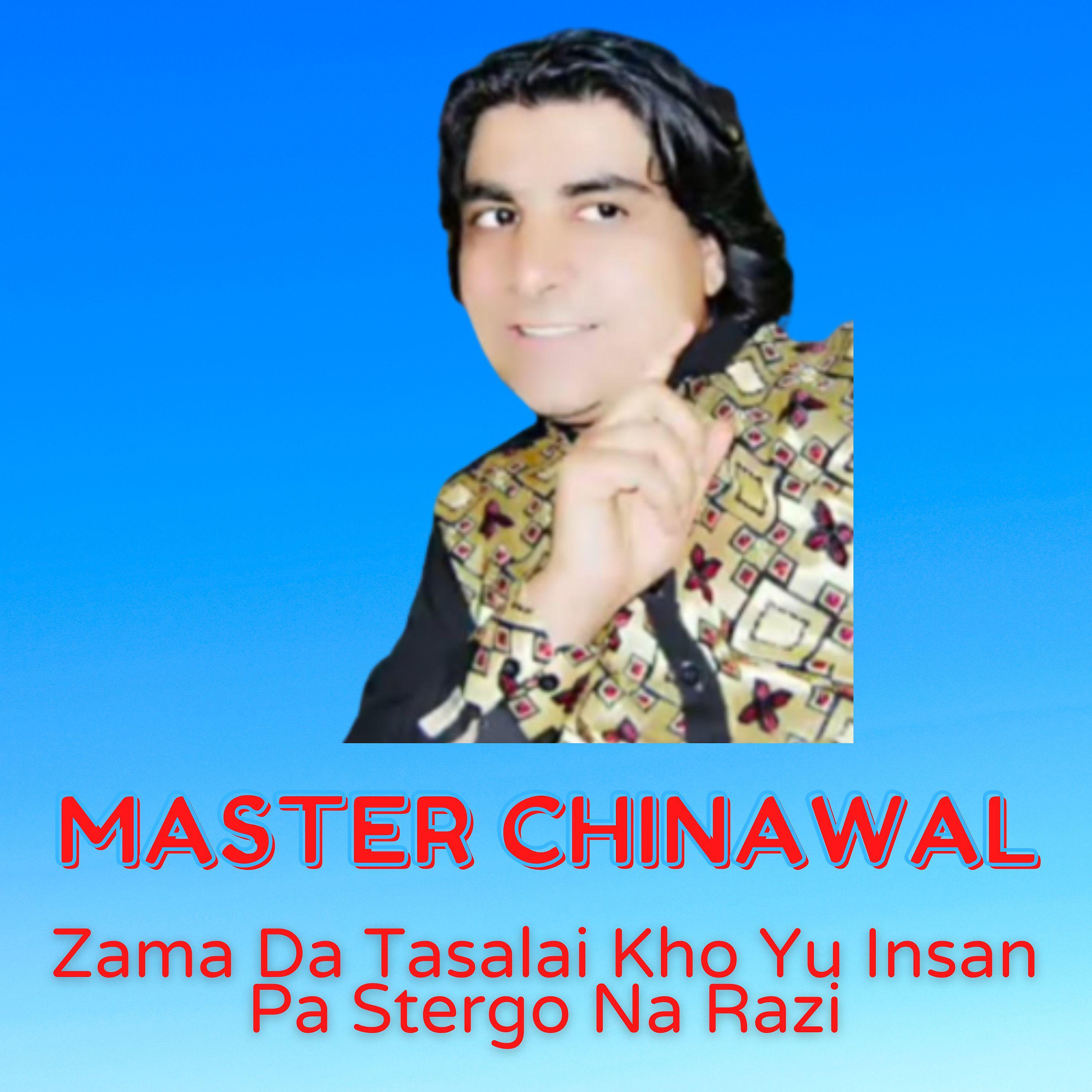 Master Chinawal - Zama Da Tasalai Kho Yu Insan Pa Stergo Na Razi