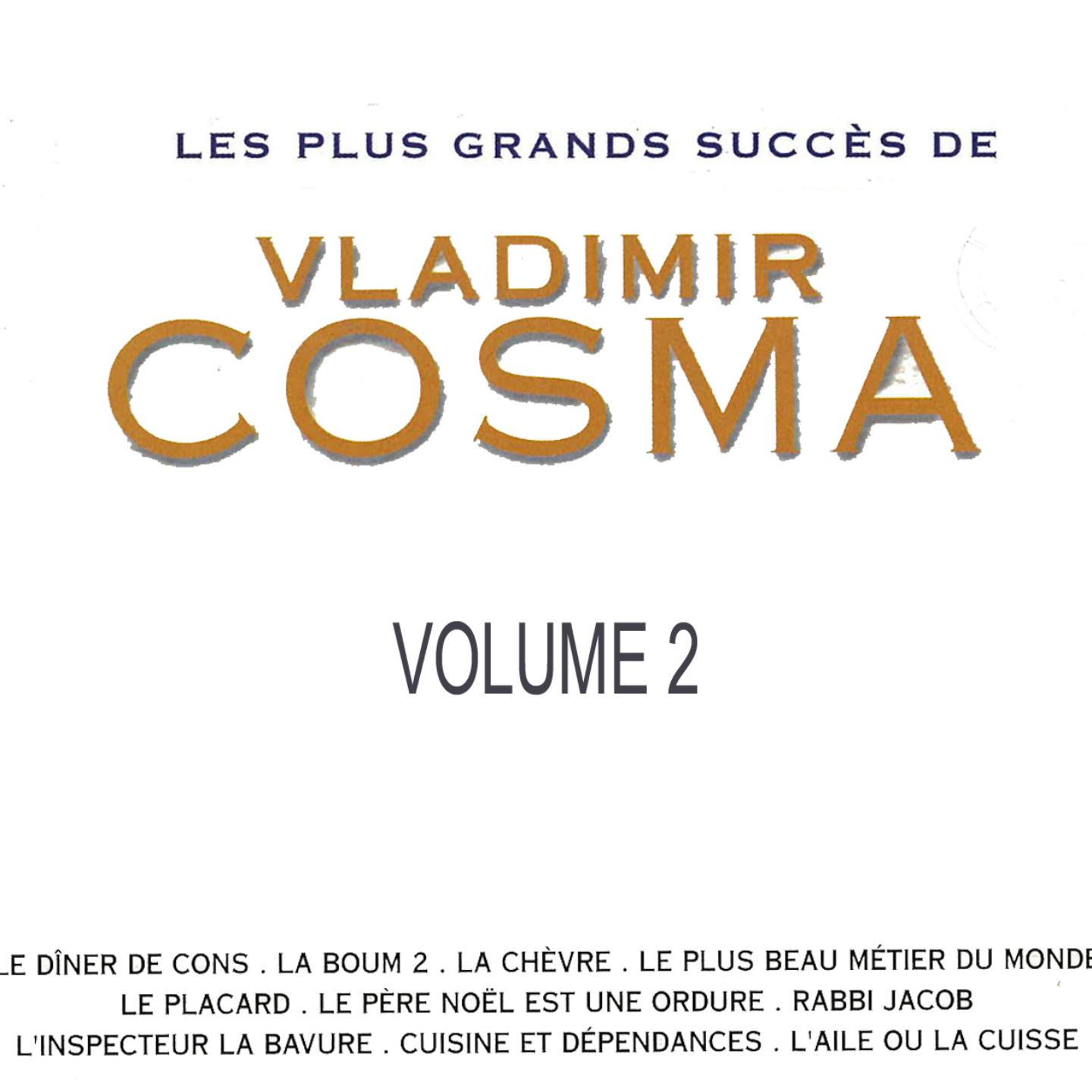 Постер альбома Les plus grands succès de Vladimir Cosma, vol. 2