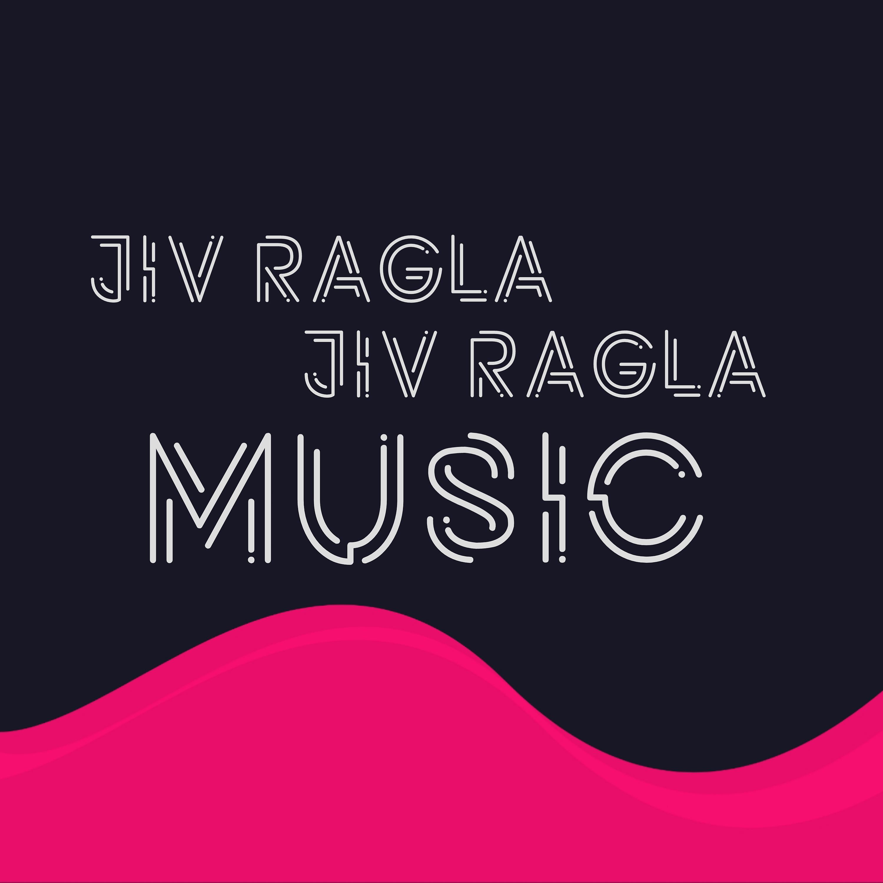 Постер альбома Jiv Ragla Music