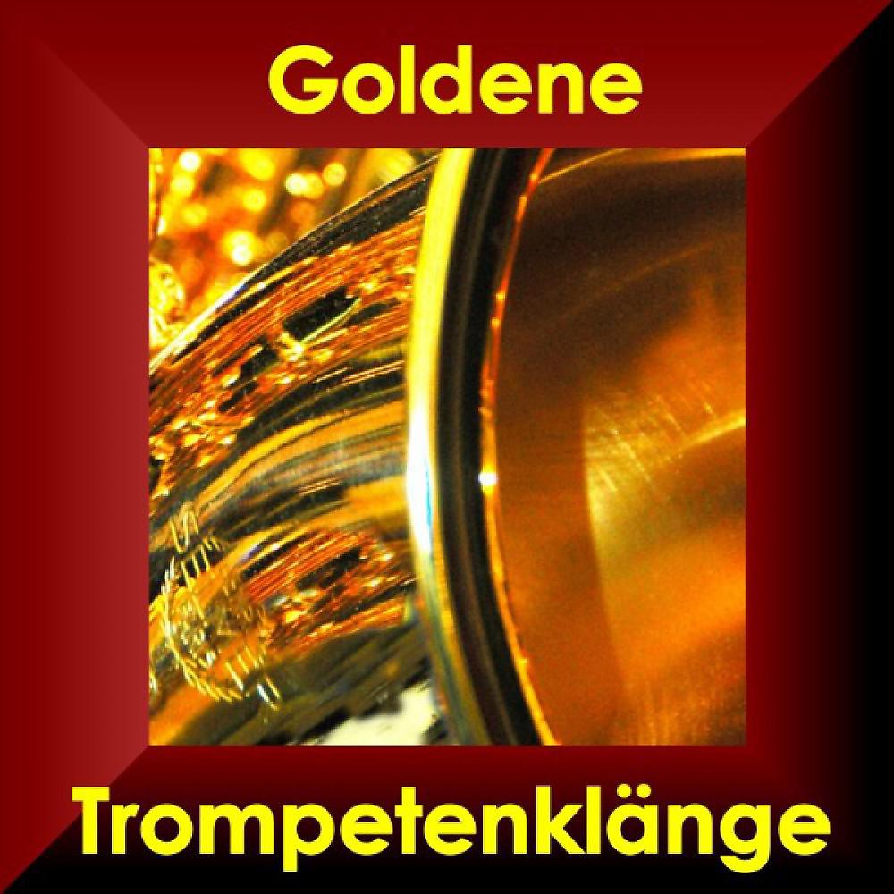 Постер альбома Goldene Trompetenklänge - Trumpet Moods - Bavaria
