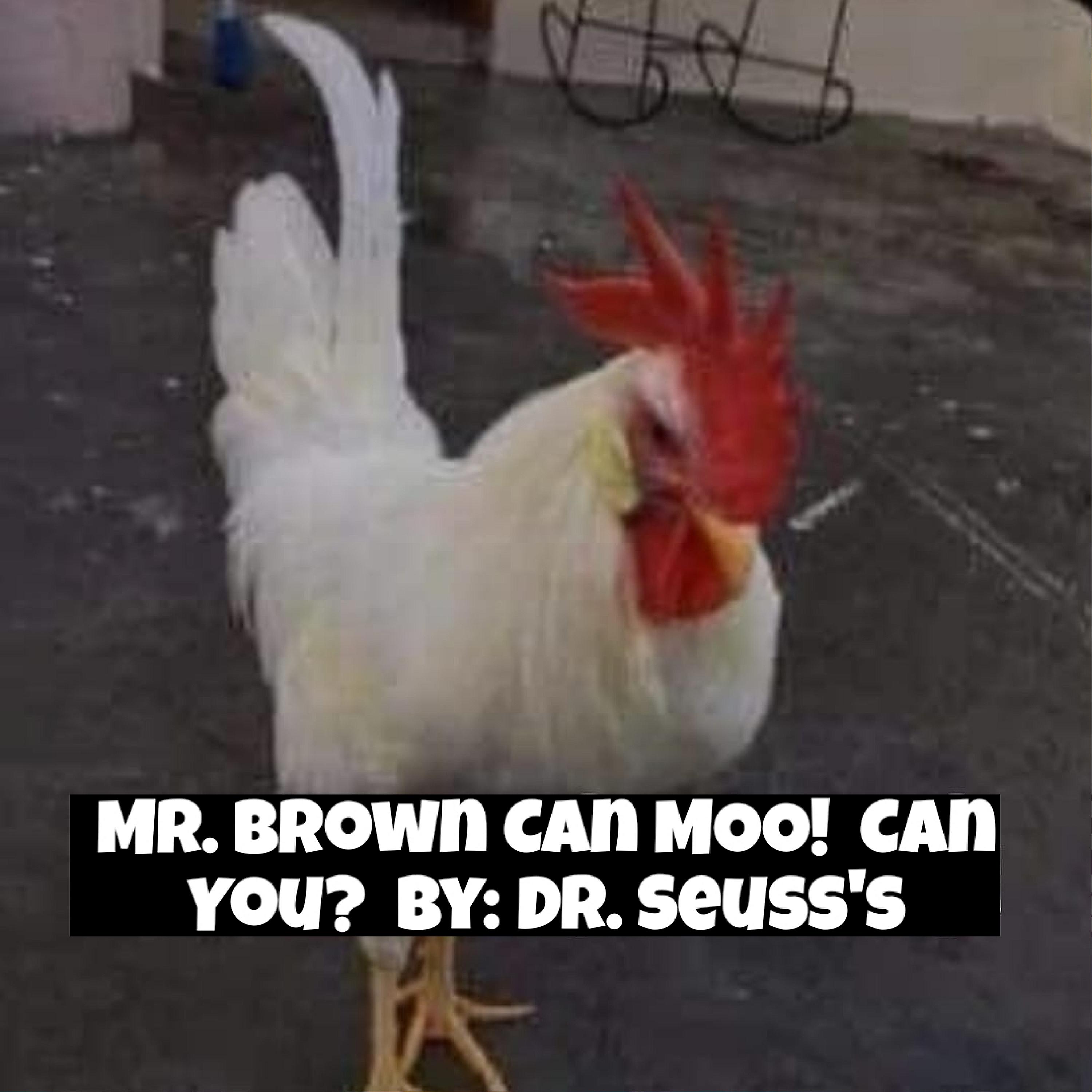 Постер альбома Mr. Brown Can Moo!  Can You?  By: Dr. Seuss's
