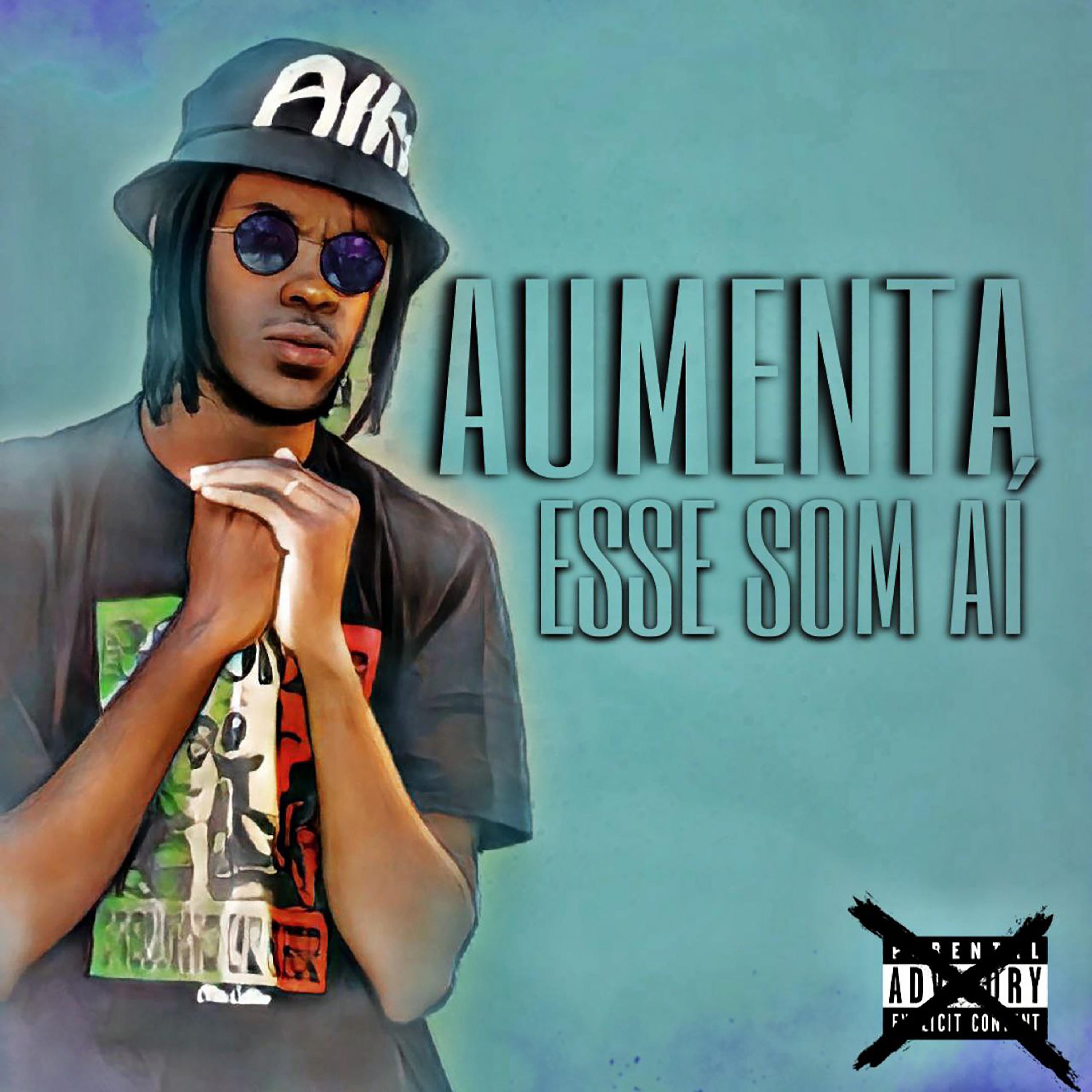 Постер альбома Aumenta Esse Som Aí
