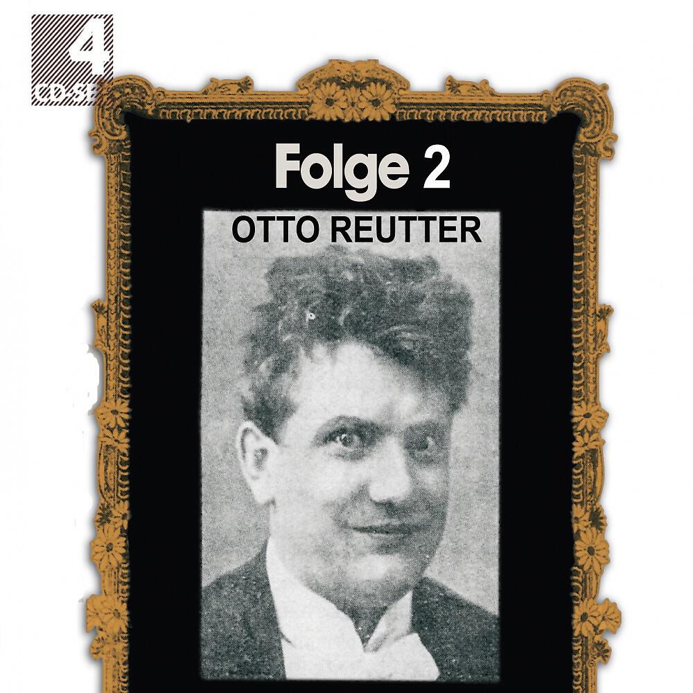 Otto Reutter - Ein Sachse ist immer dabei