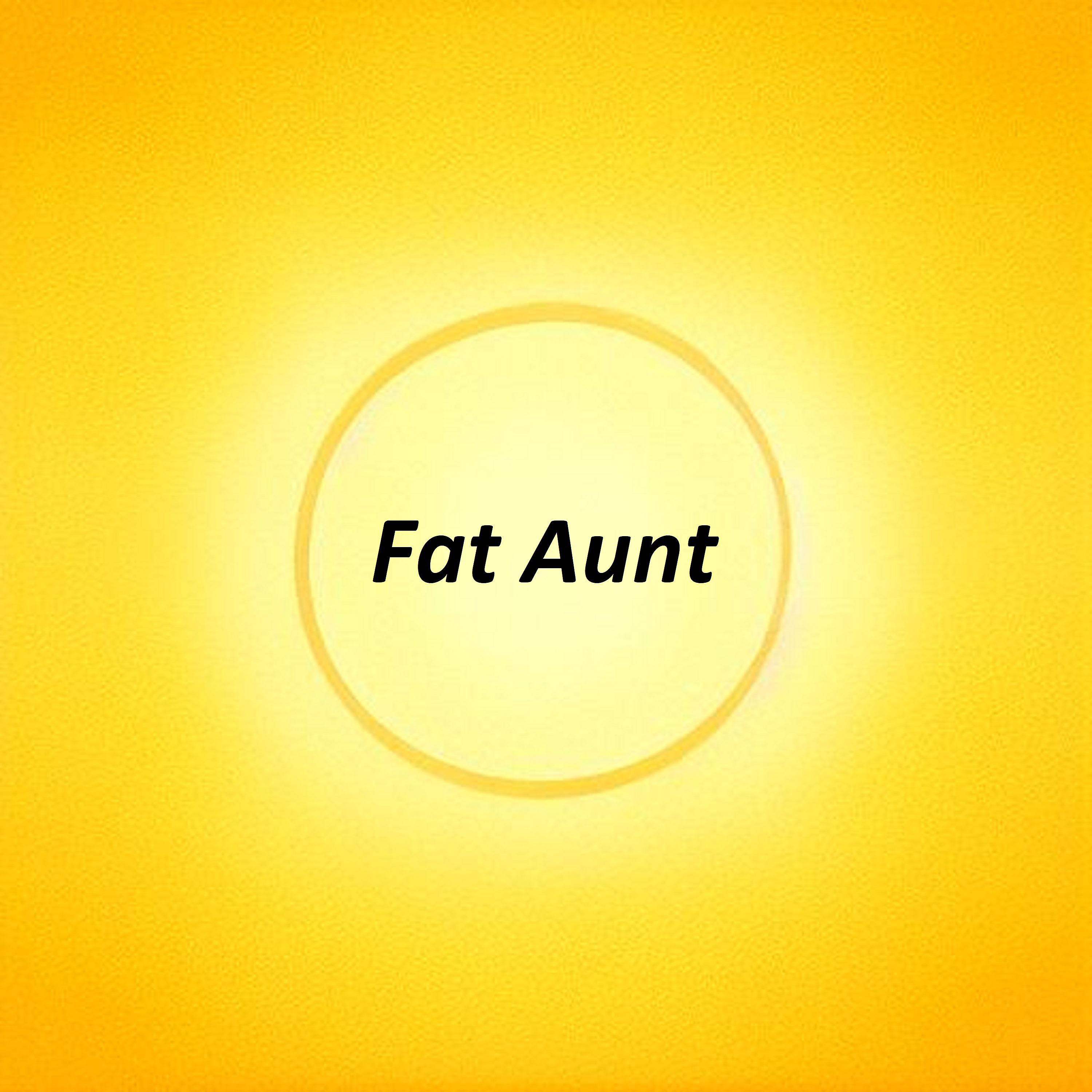 Постер альбома Fat Aunt