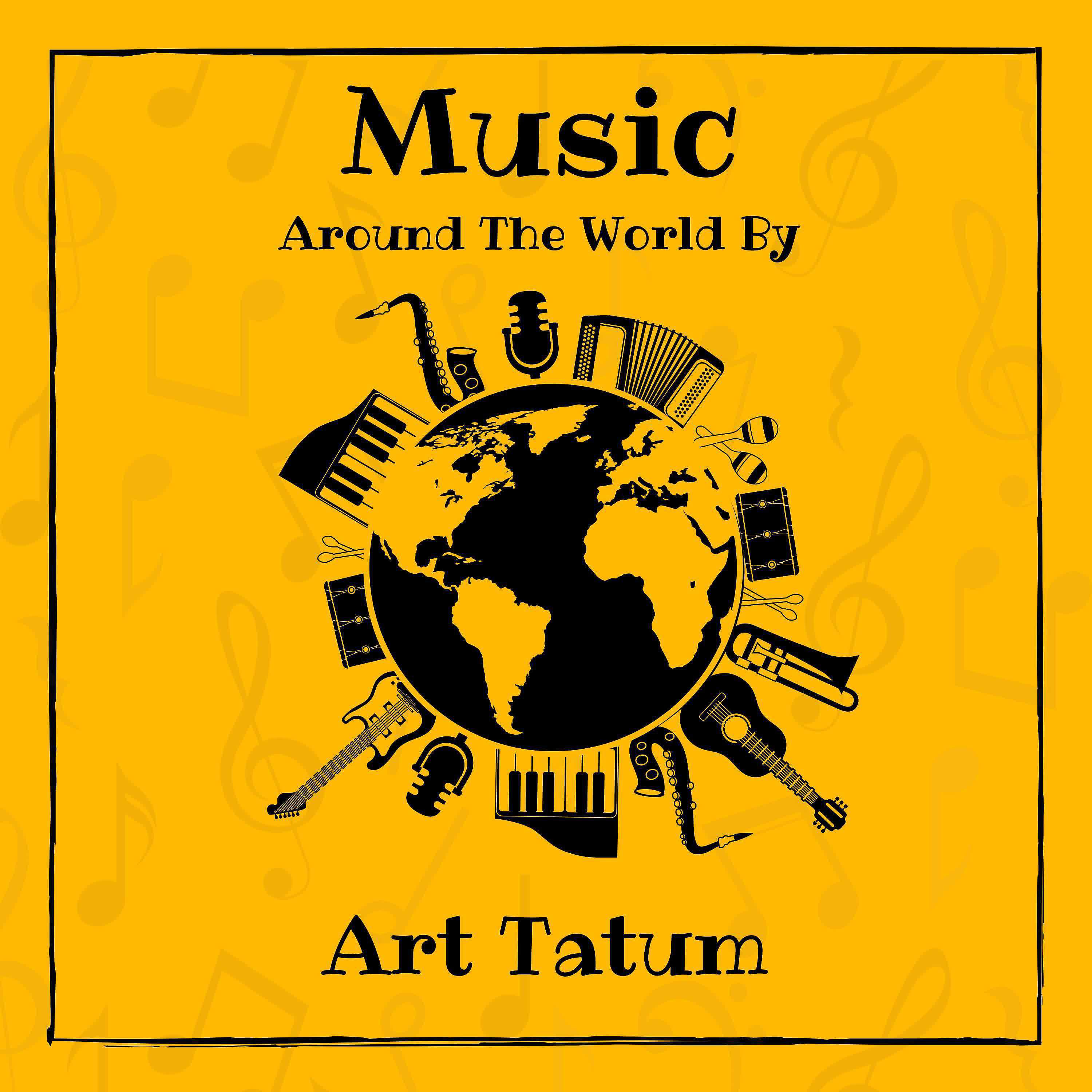 Постер альбома Music around the World by Art Tatum