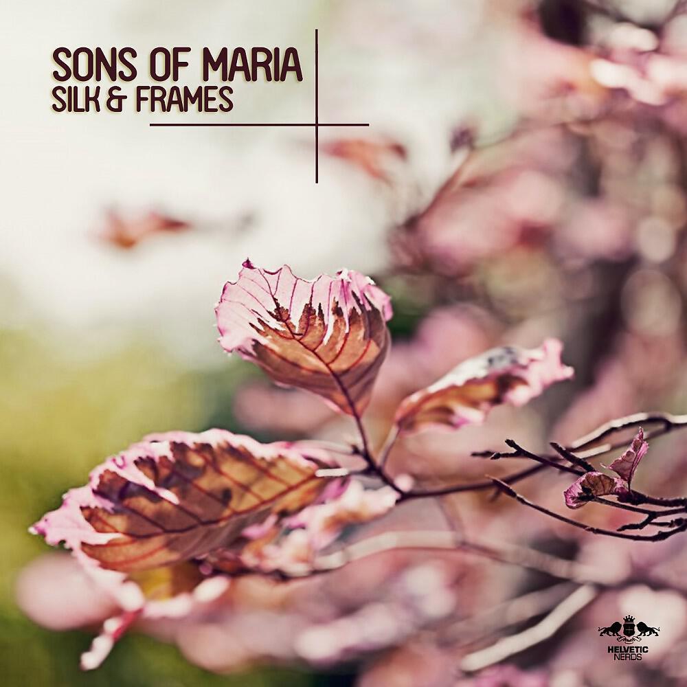 Sons Of Maria - Silk & Frames (Radio Mix)