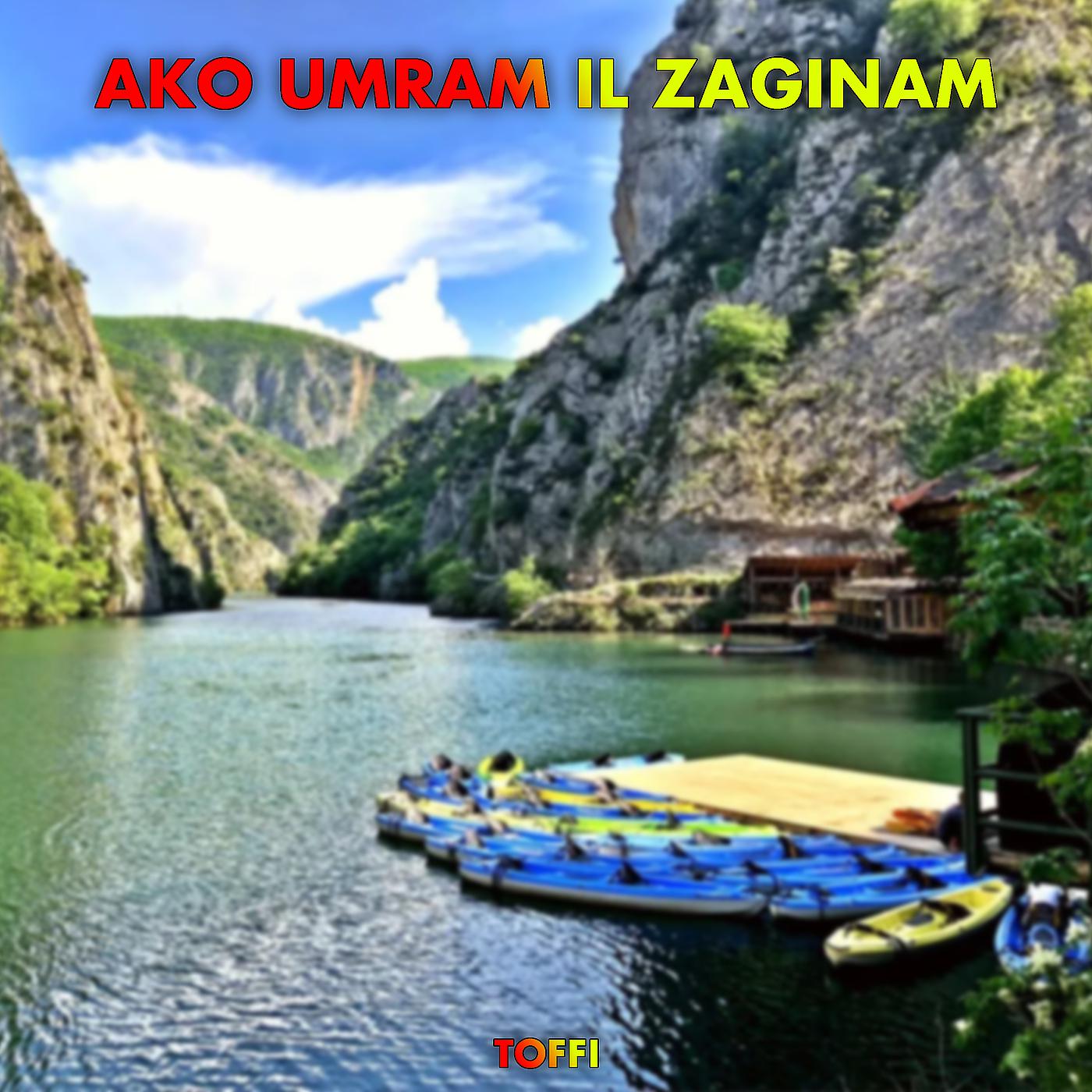 Постер альбома Ako Umram Il Zaginam
