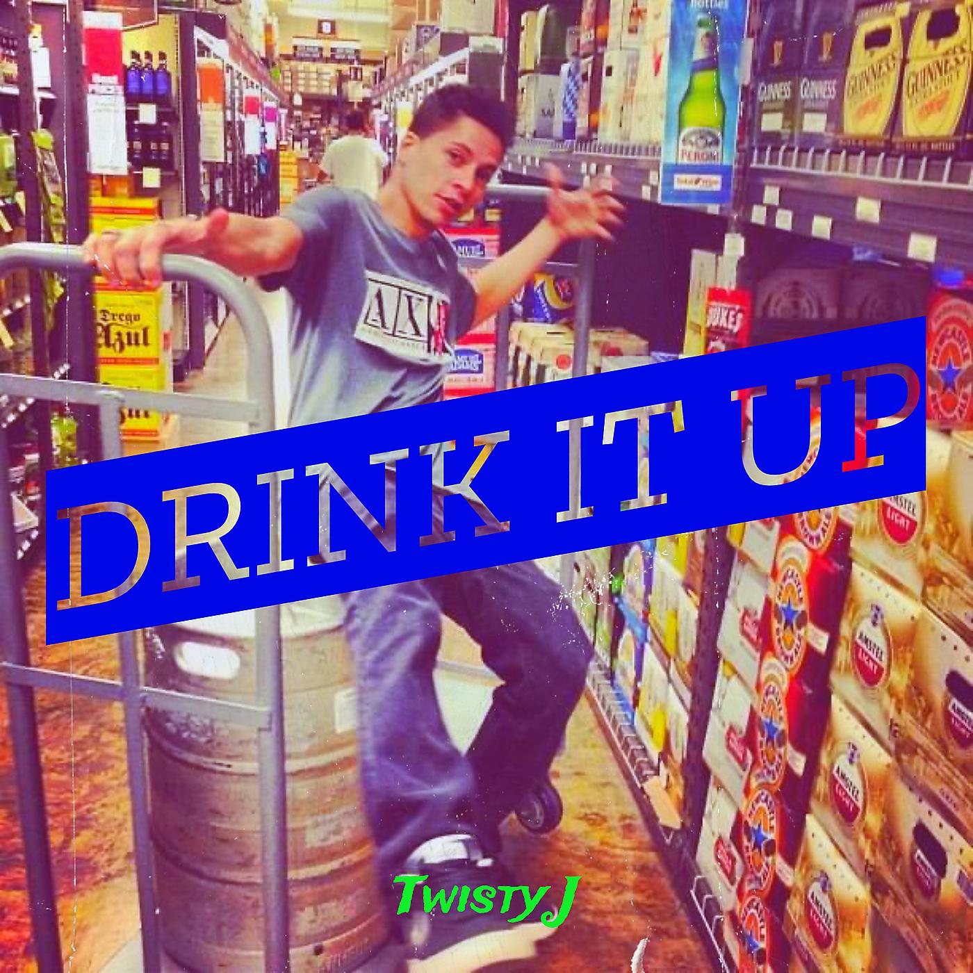 Постер альбома Drink It Up