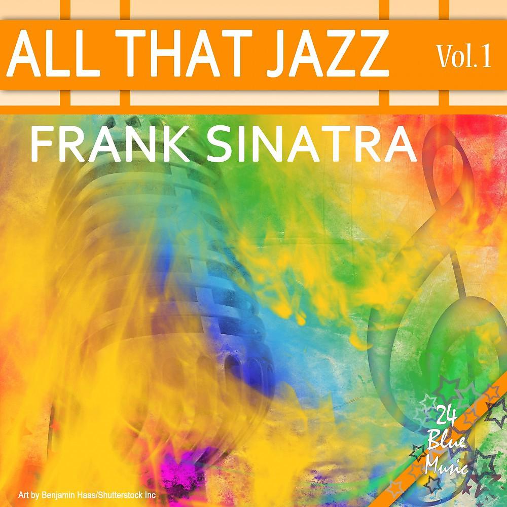Постер альбома All That Jazz: Frank Sinatra Vol. 1