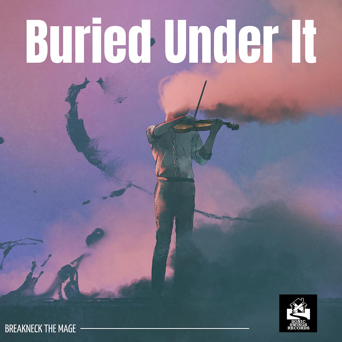 Постер альбома Buried Under It