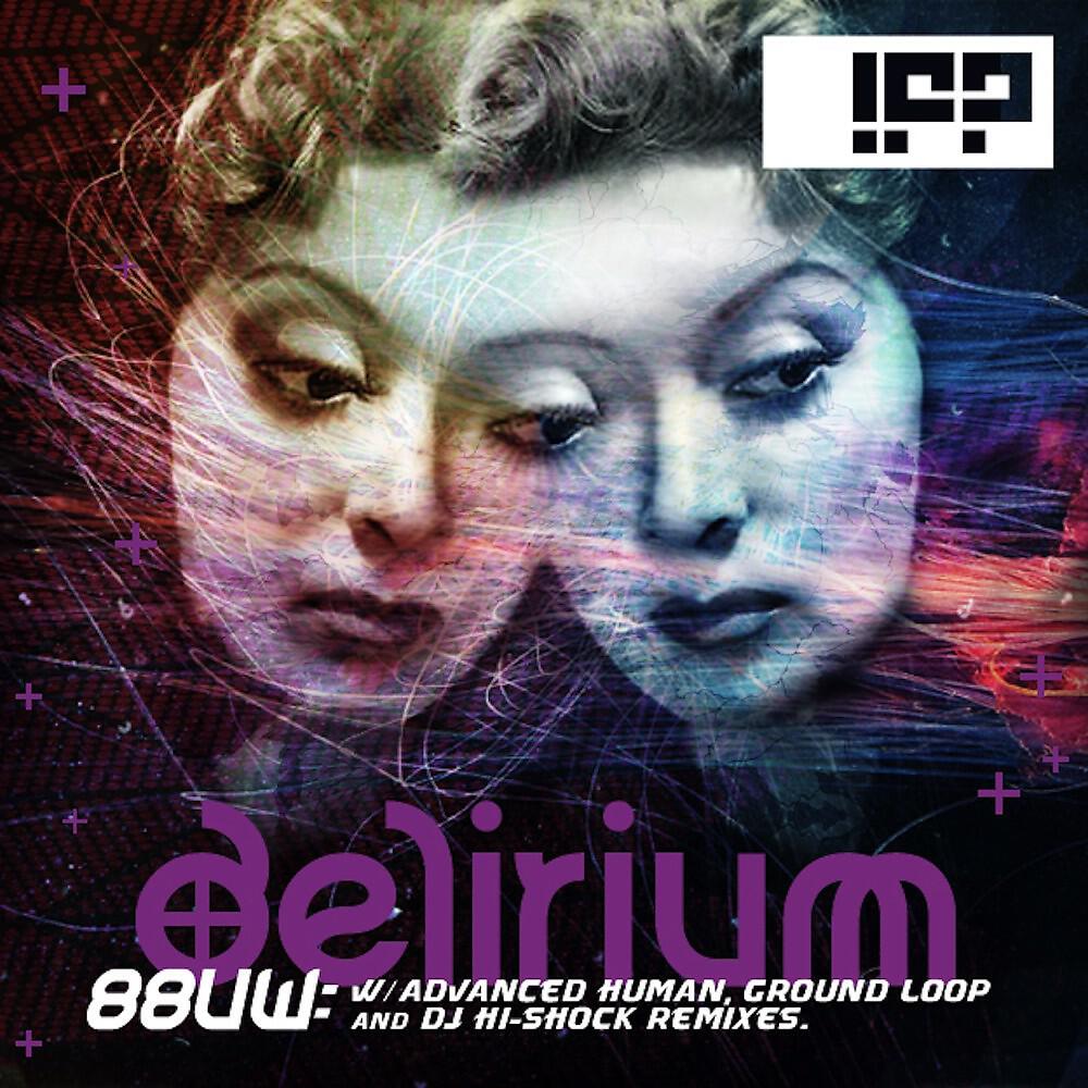 88UW - Delirium (Ground Loop's Perspire or Expire Remix)