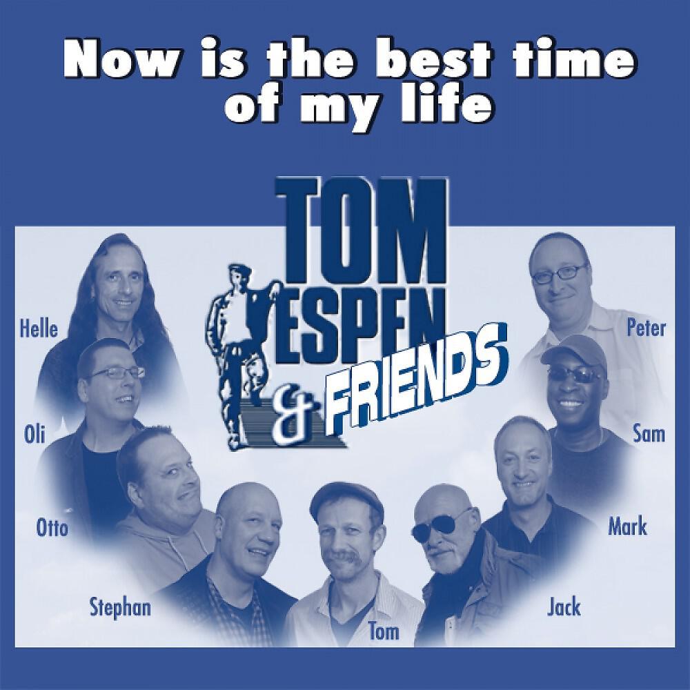 Tom Espen - Rock: Now Is the Best Time of My Life (Now is the best time of my life)
