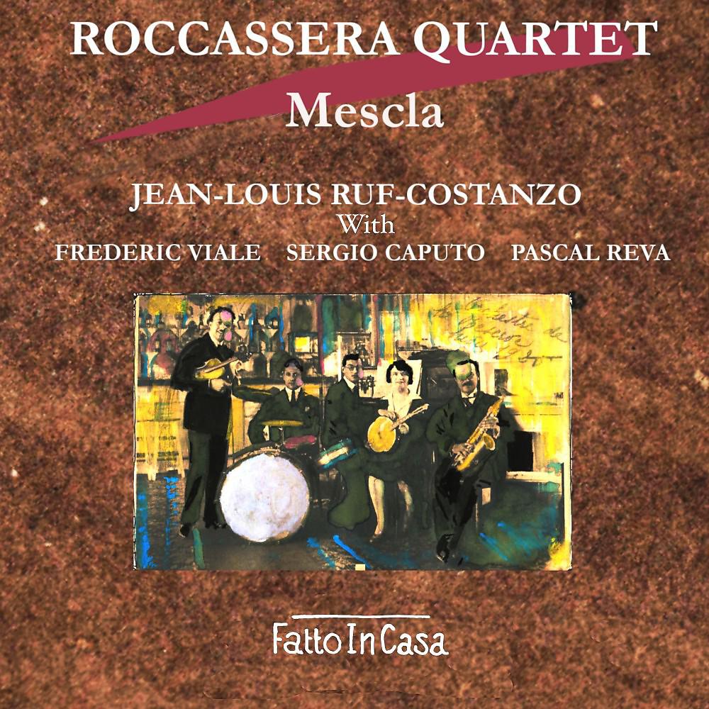 Постер альбома Roccassera quartet mescla