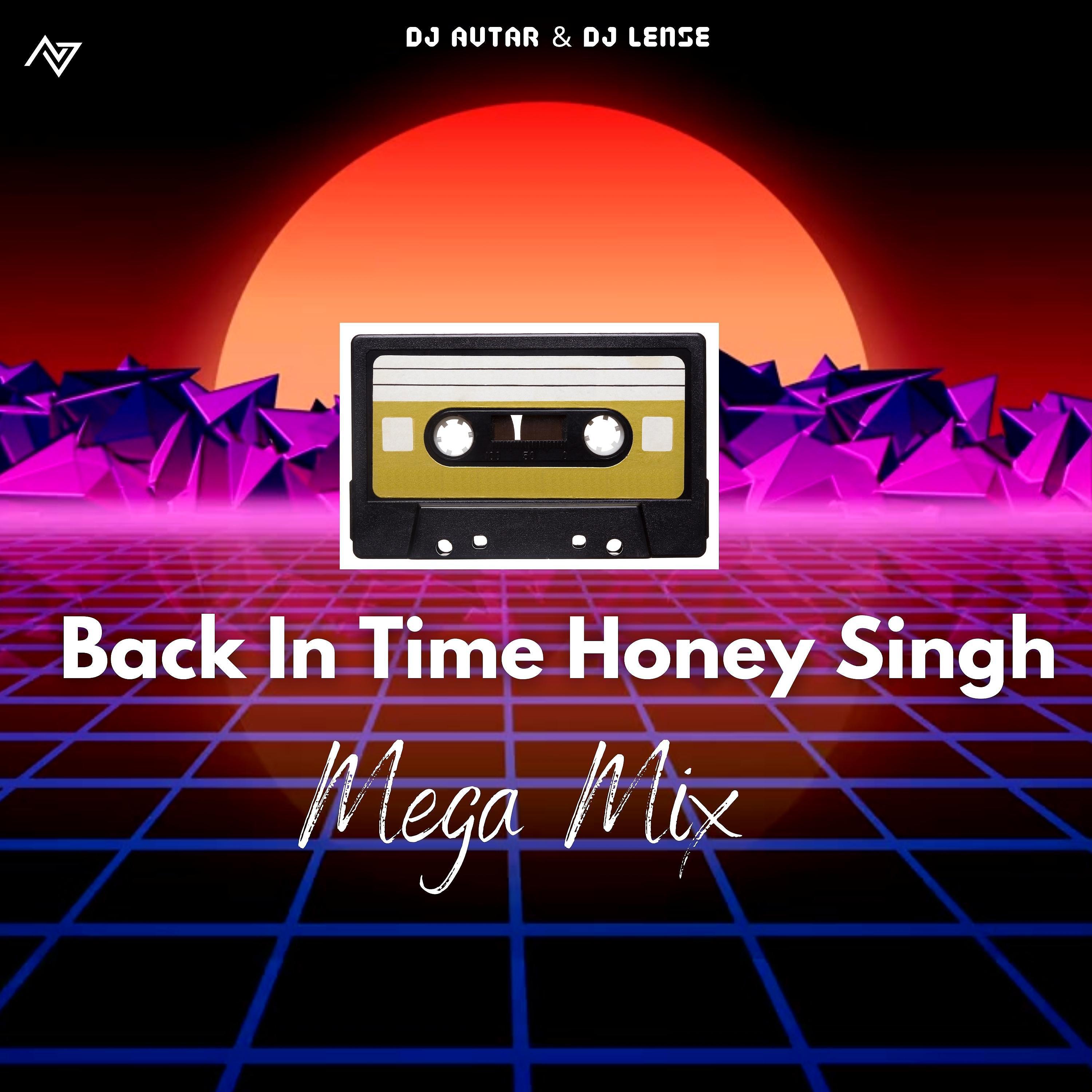 Постер альбома Back In Time Honey Singh Mega Mix