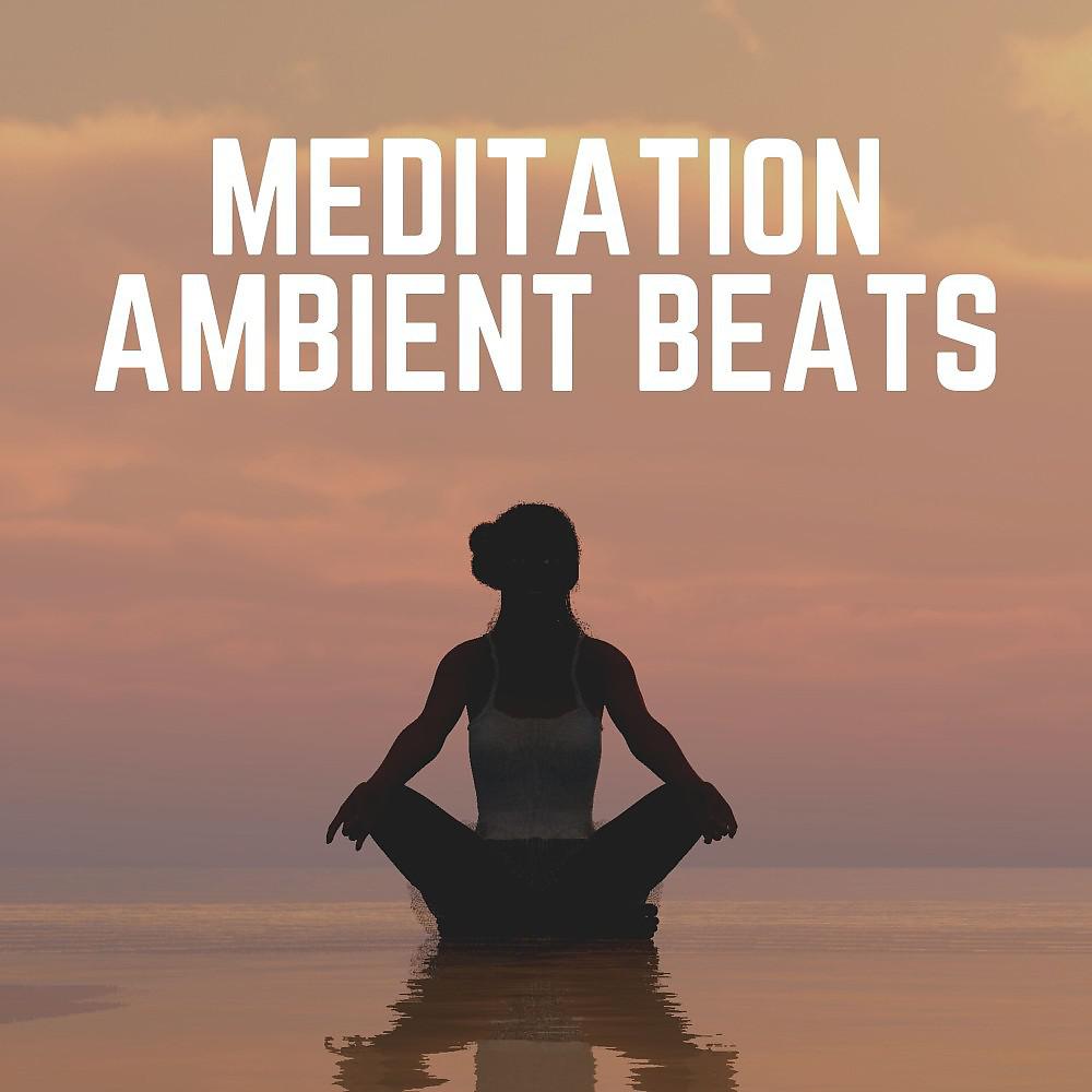 Постер альбома Meditation Ambient Beats