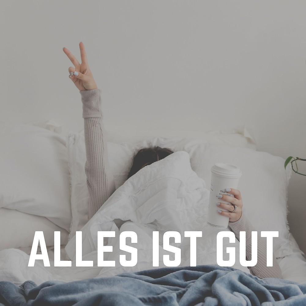 Постер альбома Alles Ist Gut