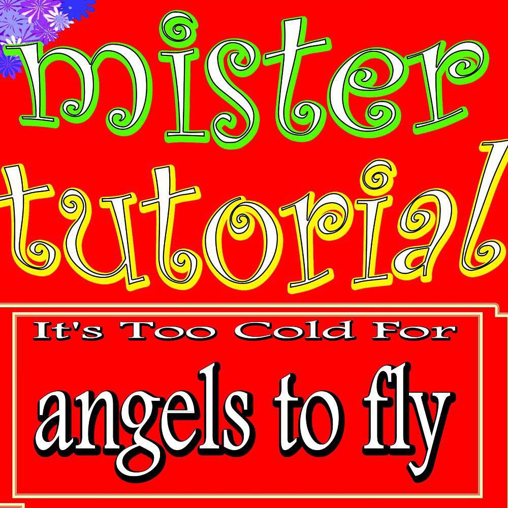 Mister Tutorial - It's Time