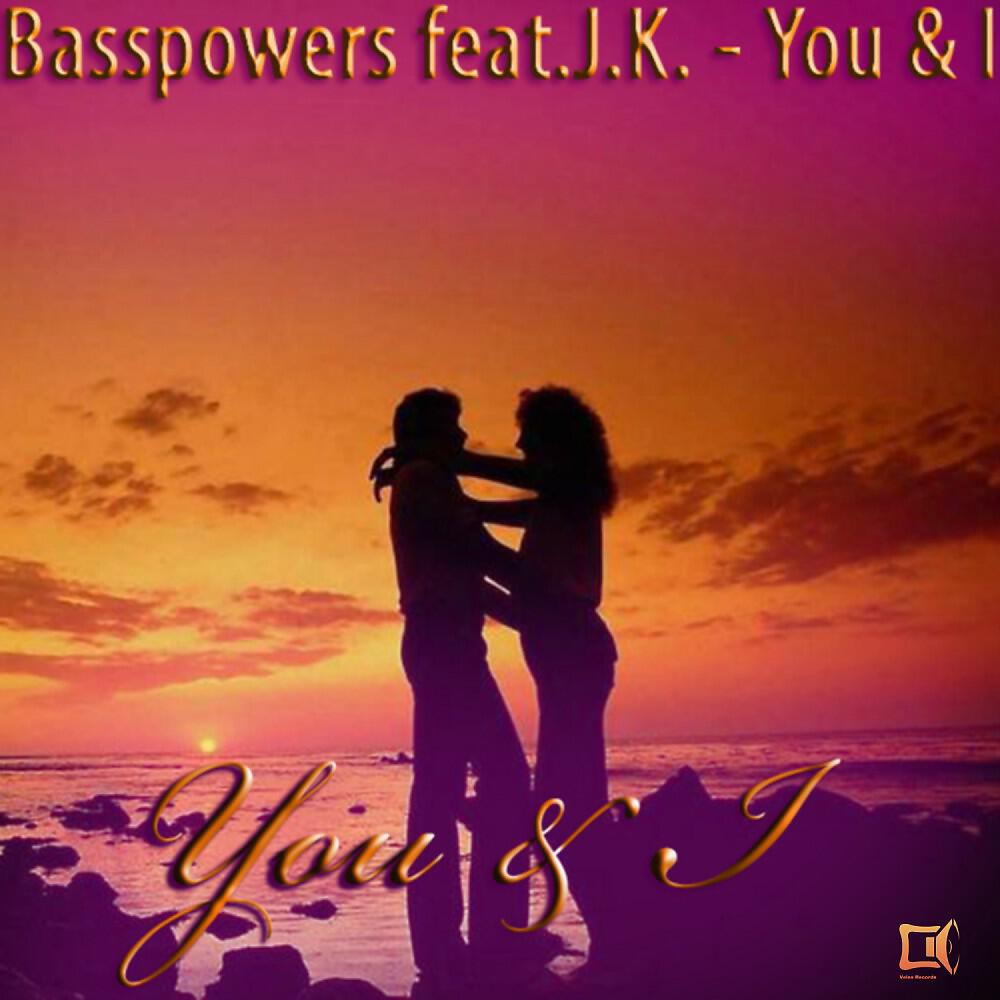Basspowers - You & I (Dirty Boys Project 2010 Remix)
