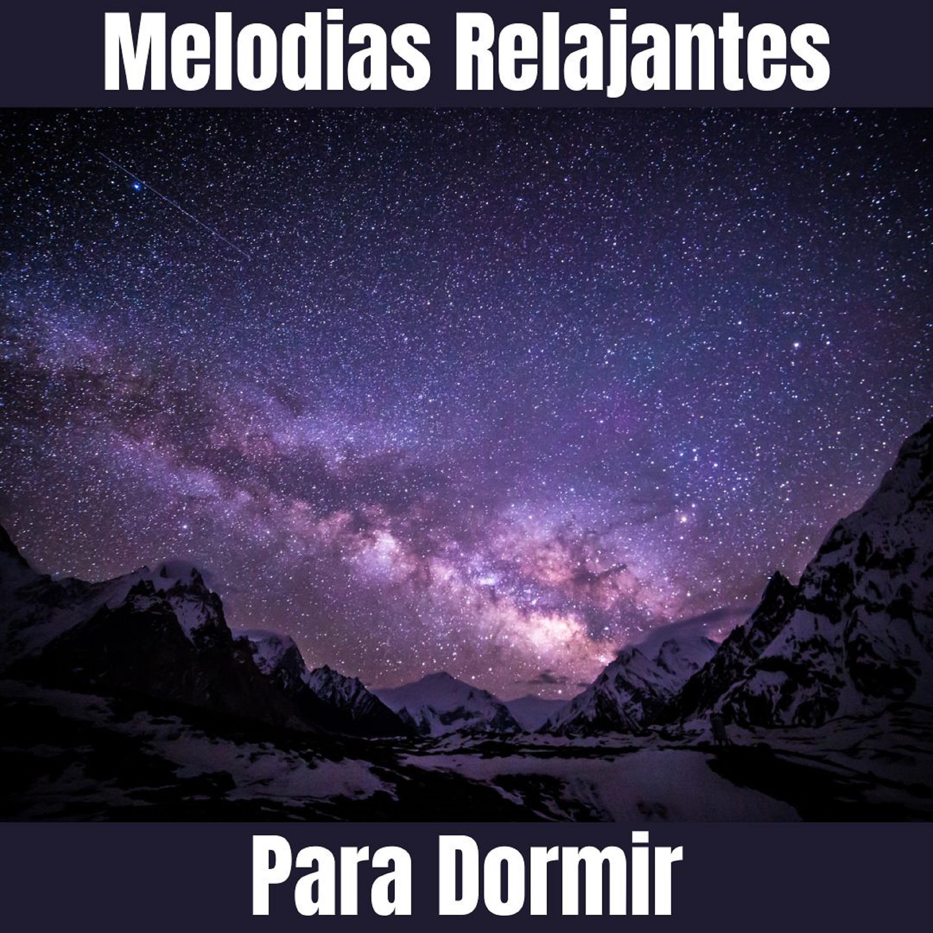 Постер альбома Melodías Relajantes Para Dormir