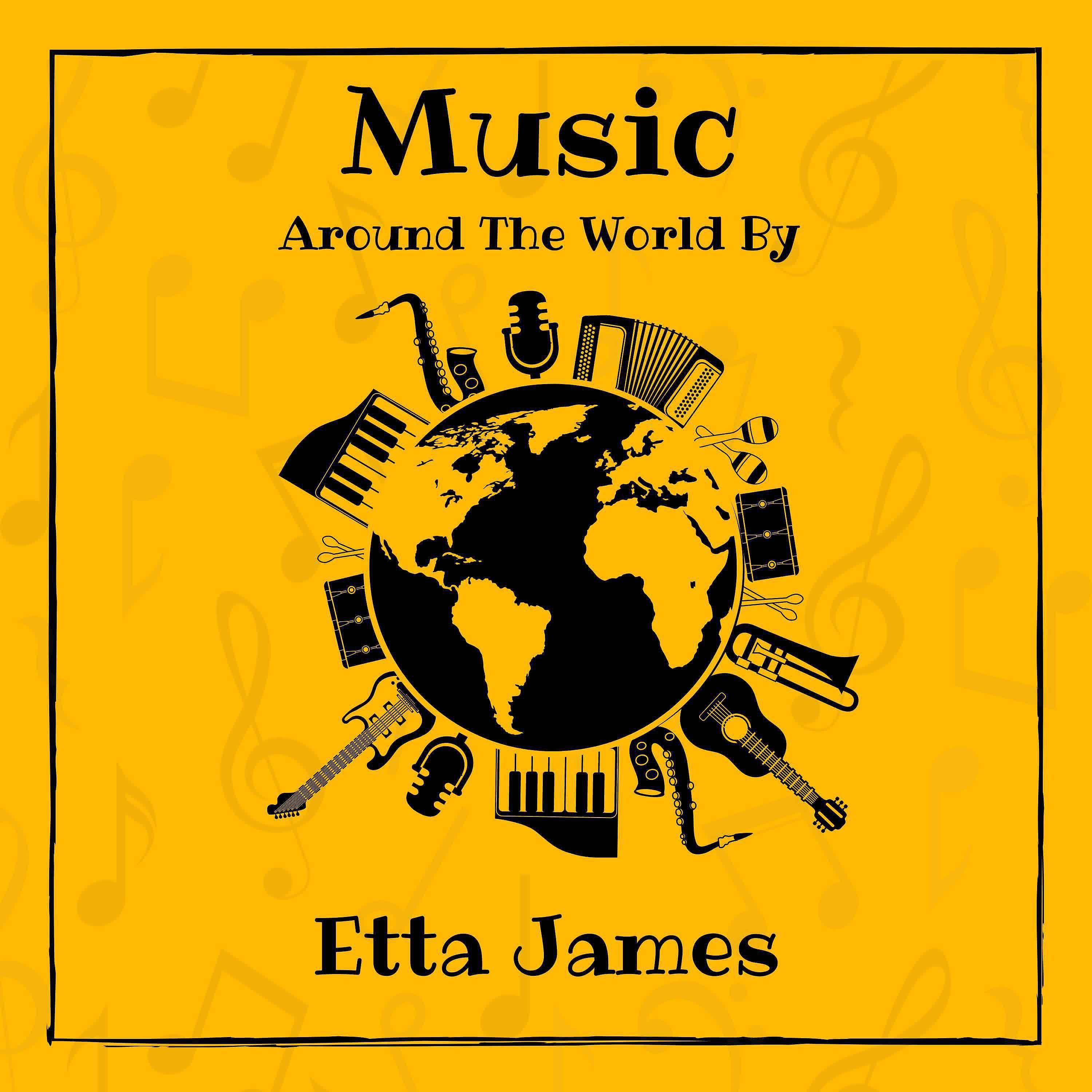 Постер альбома Music around the World by Etta James