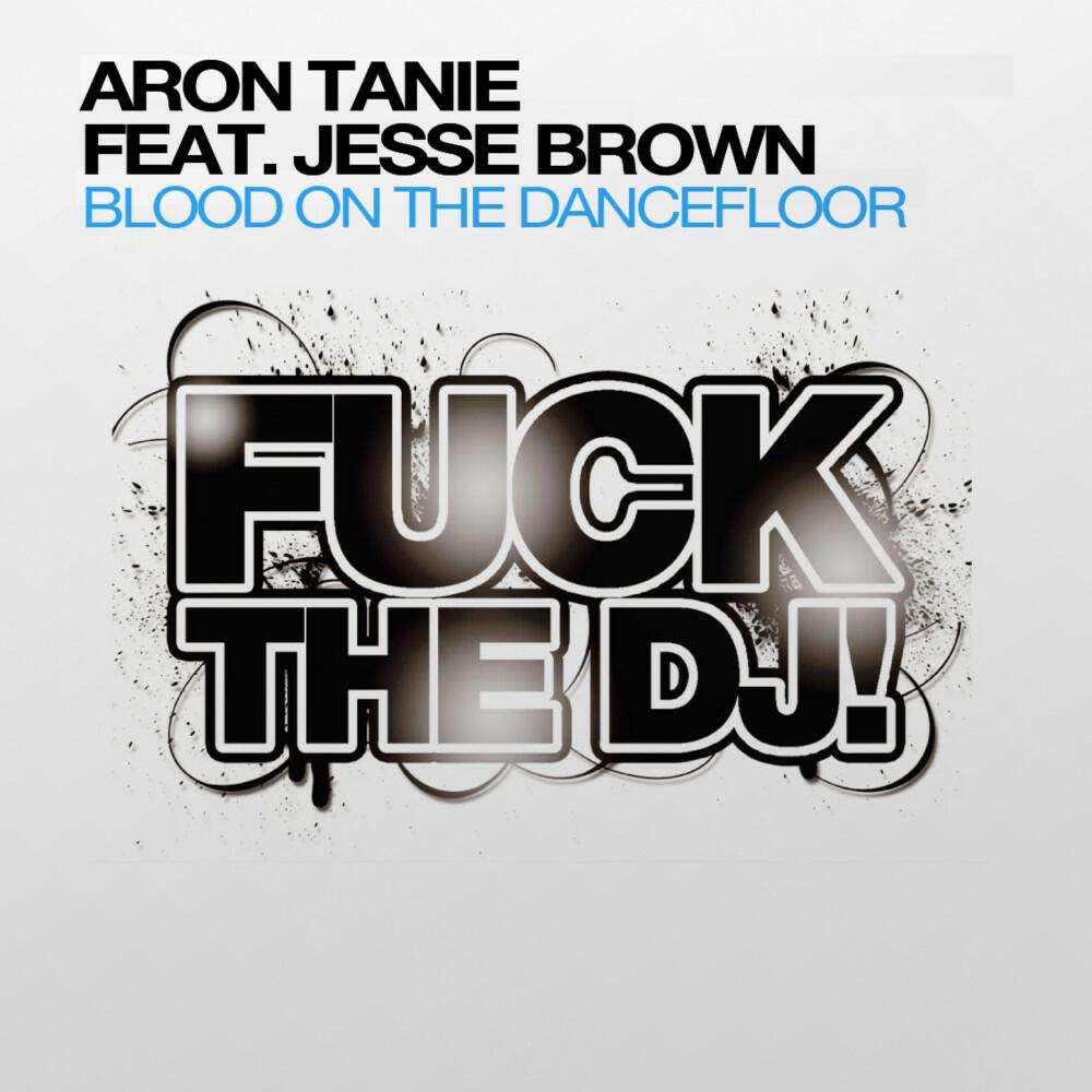 Aron Tanie - Blood On the Dancefloor (Original Mix)