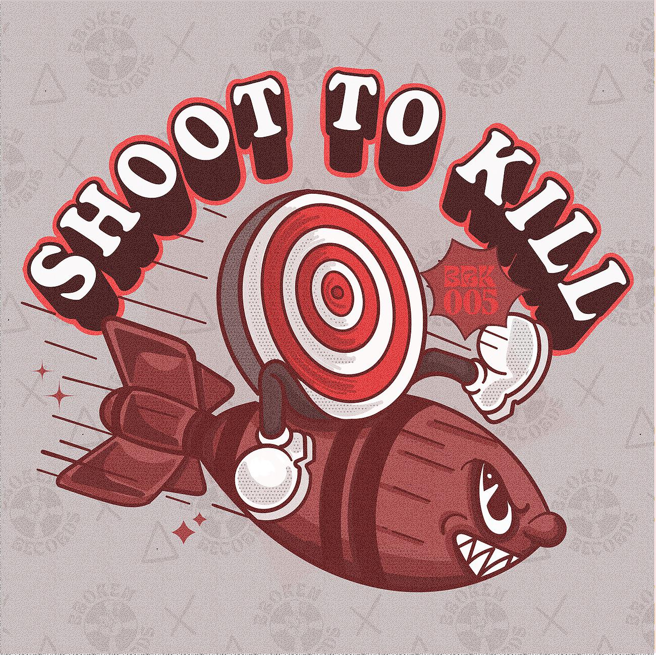 Постер альбома Shoot To Kill