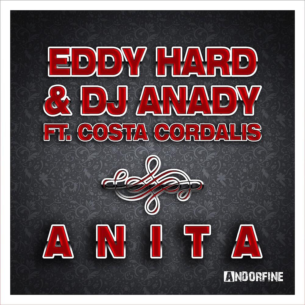 Eddy Hard - Anita (DJ Anady's Club Mix)