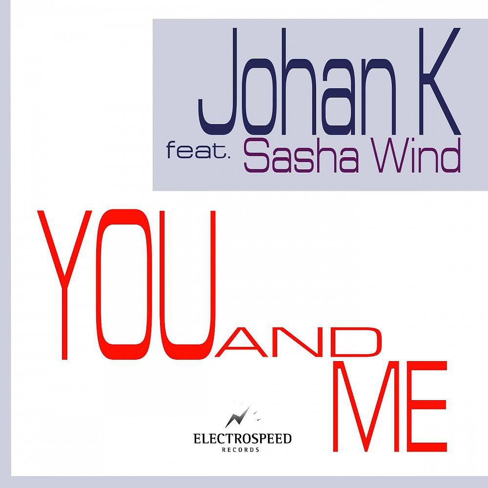 Johan K - You and Me (UniSelf Radio Edit)
