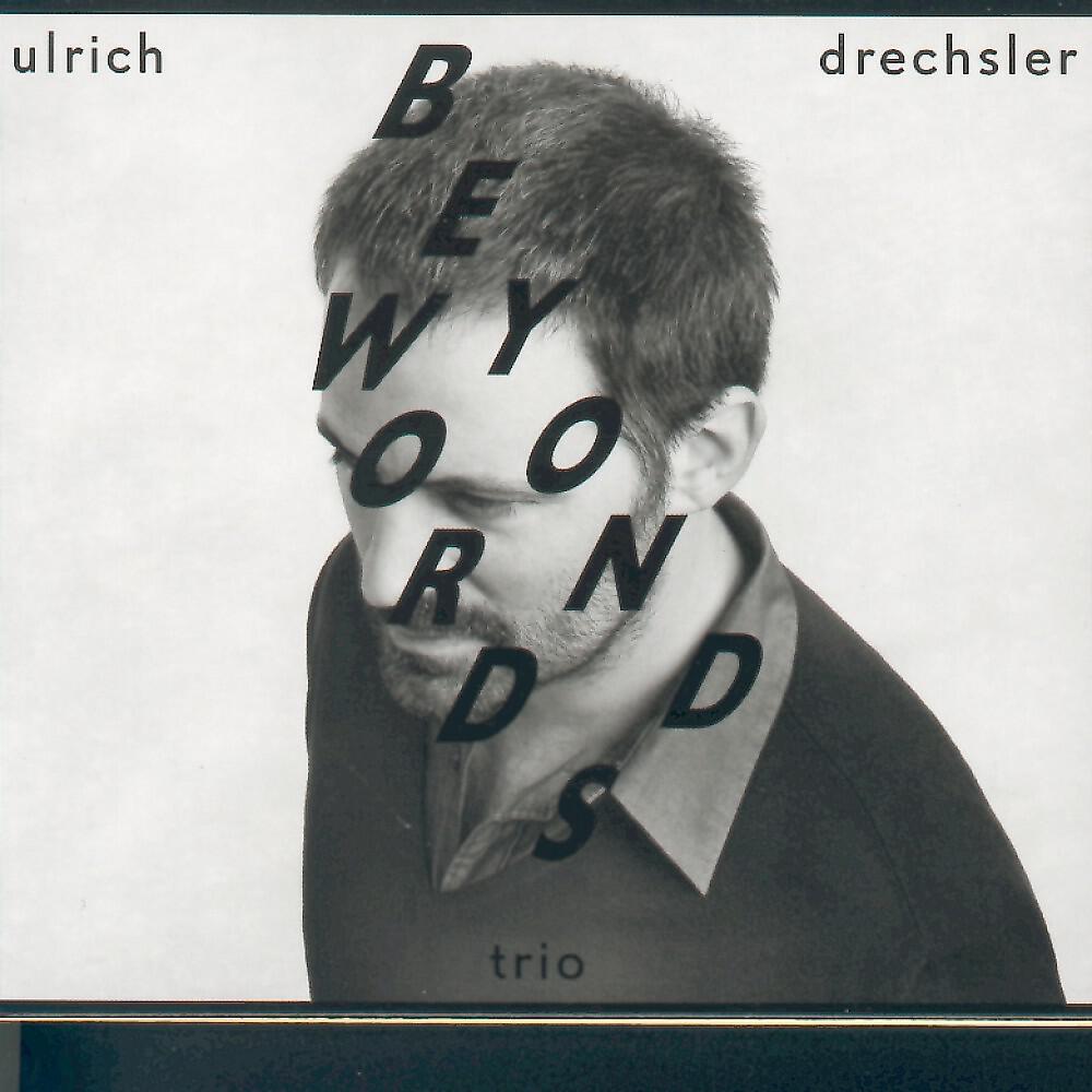 Ulrich Drechsler - Beyond Words