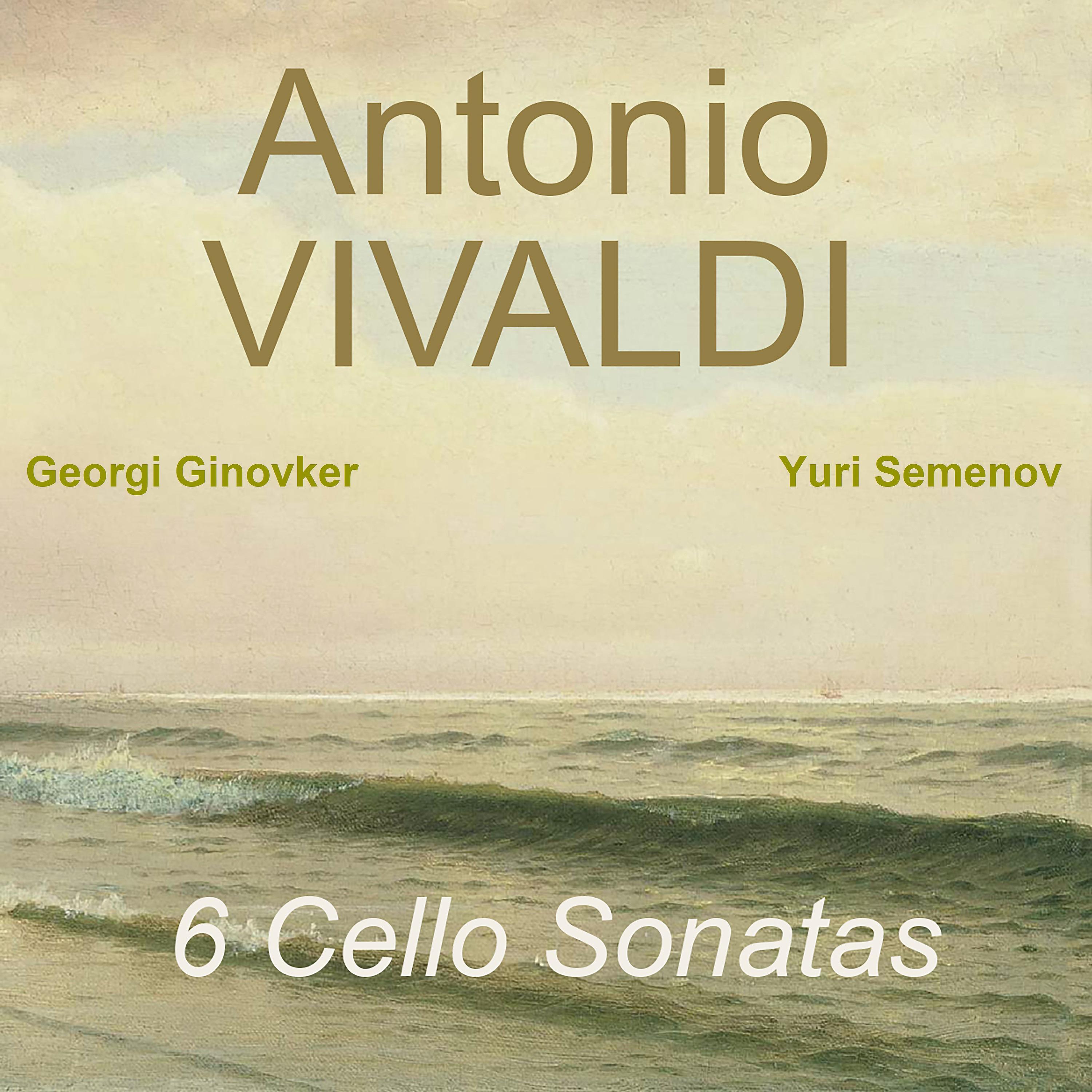 Постер альбома Antonio Vivaldi: 6 Cello Sonatas