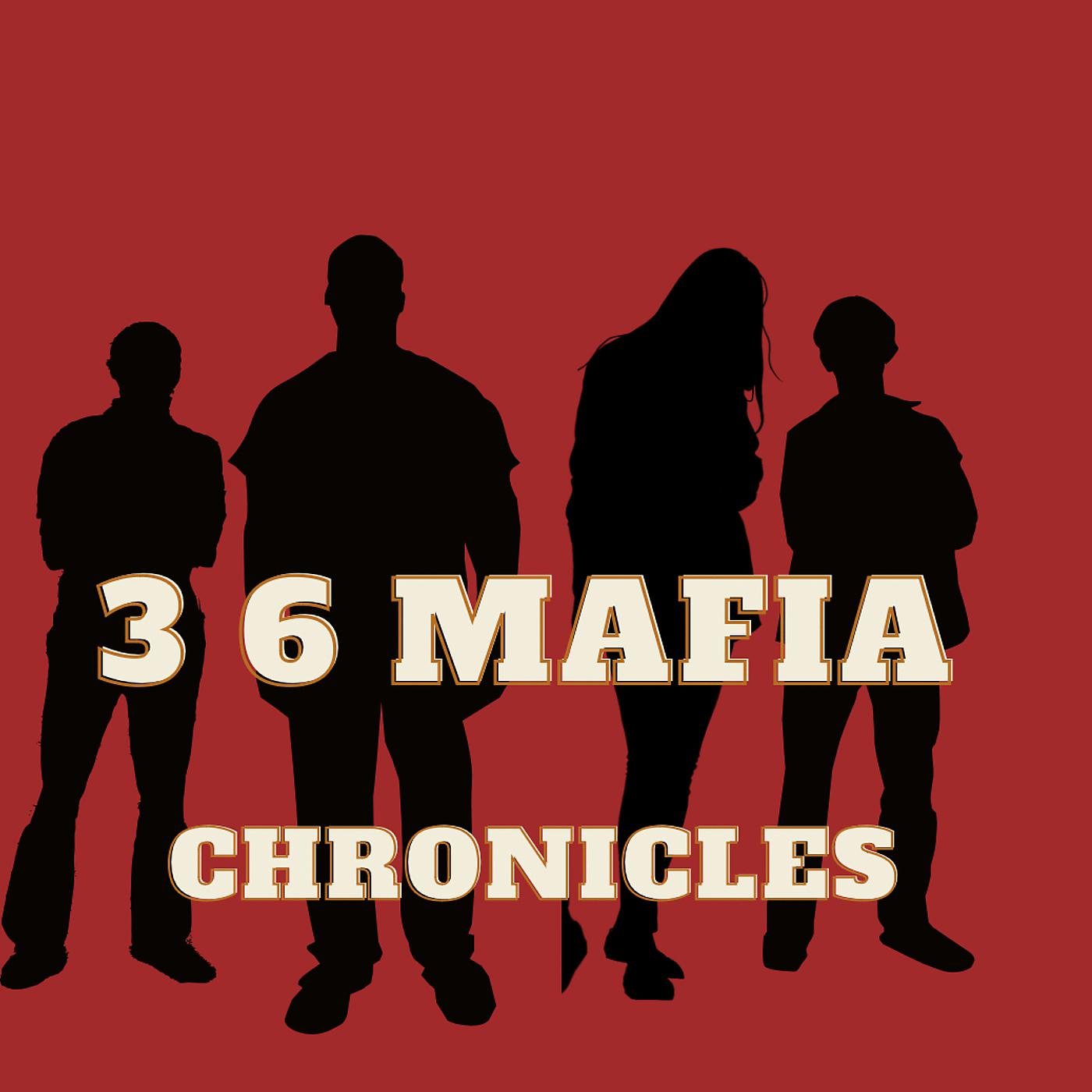 Постер альбома 3 6 Mafia Chronicles