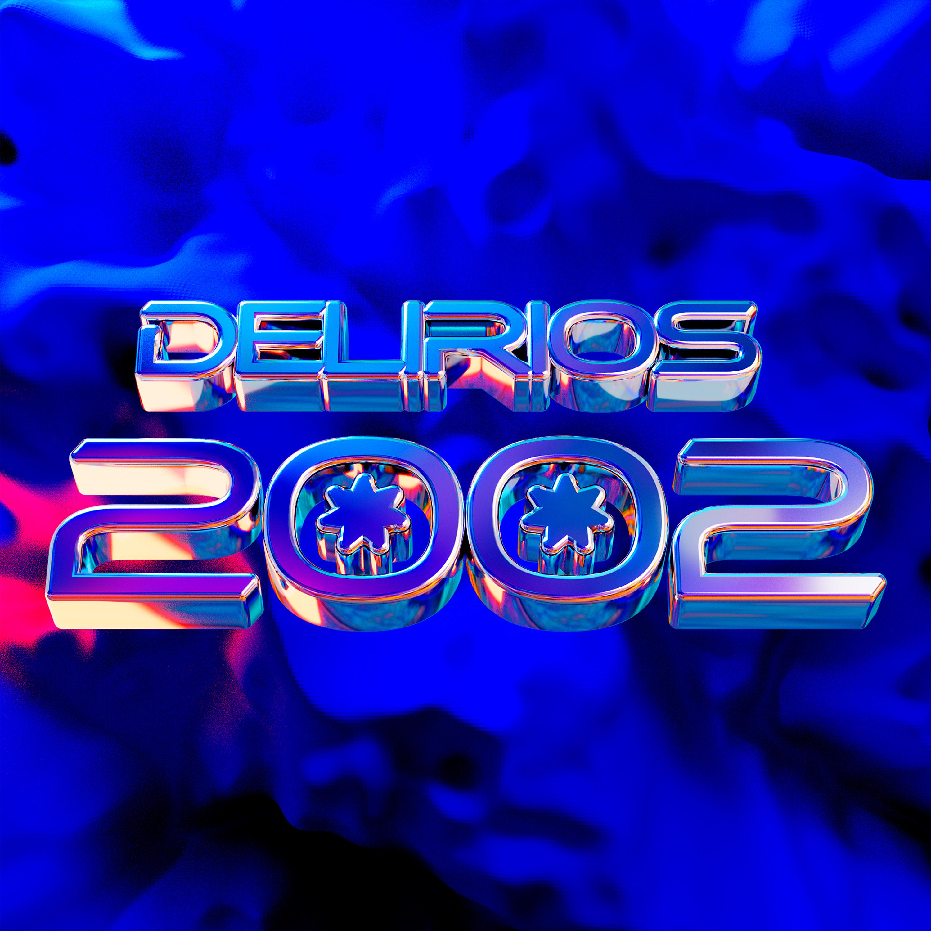 Постер альбома Delirios 2002 (Mixtape)