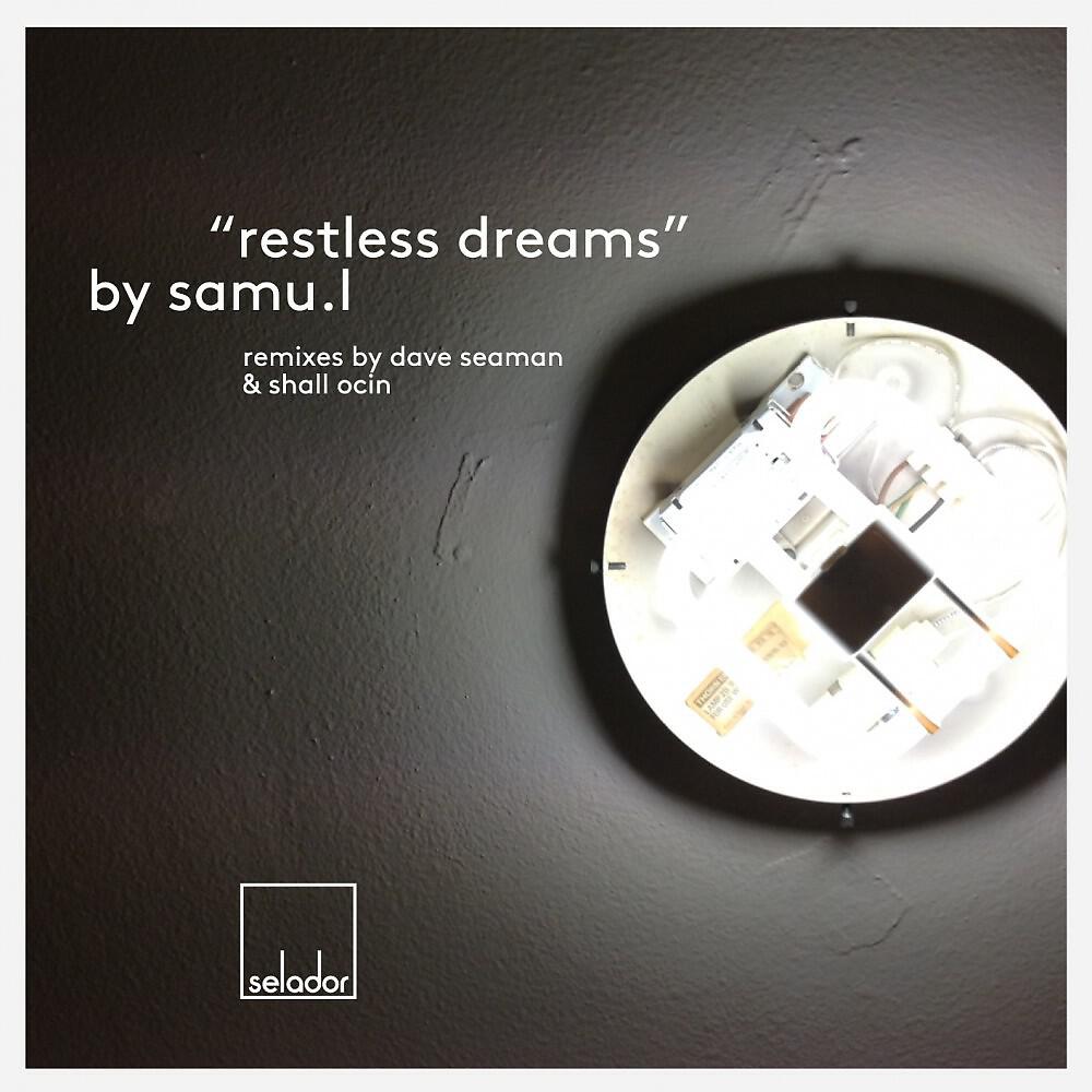 Samu.l - Restless Dreams (Dave Seaman Remix)