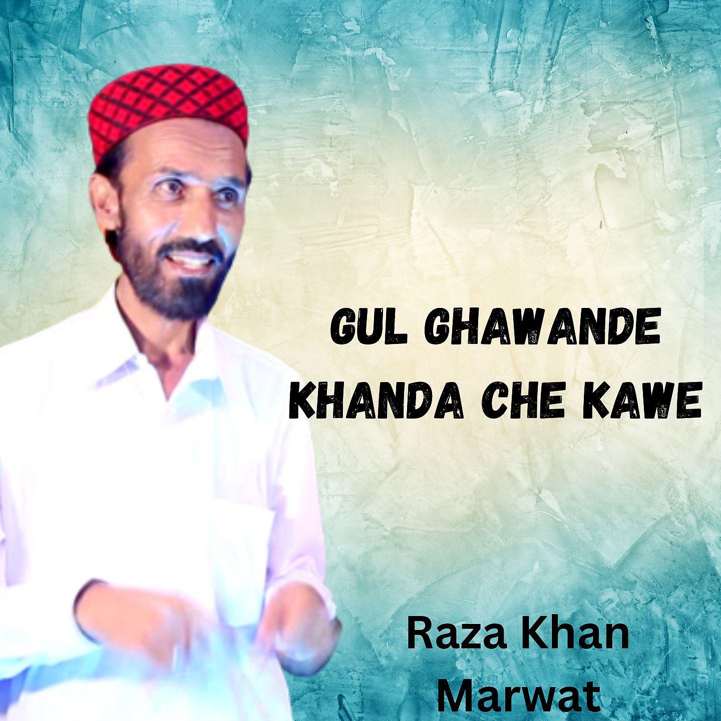 Постер альбома Gul Ghawande Khanda Che Kawe