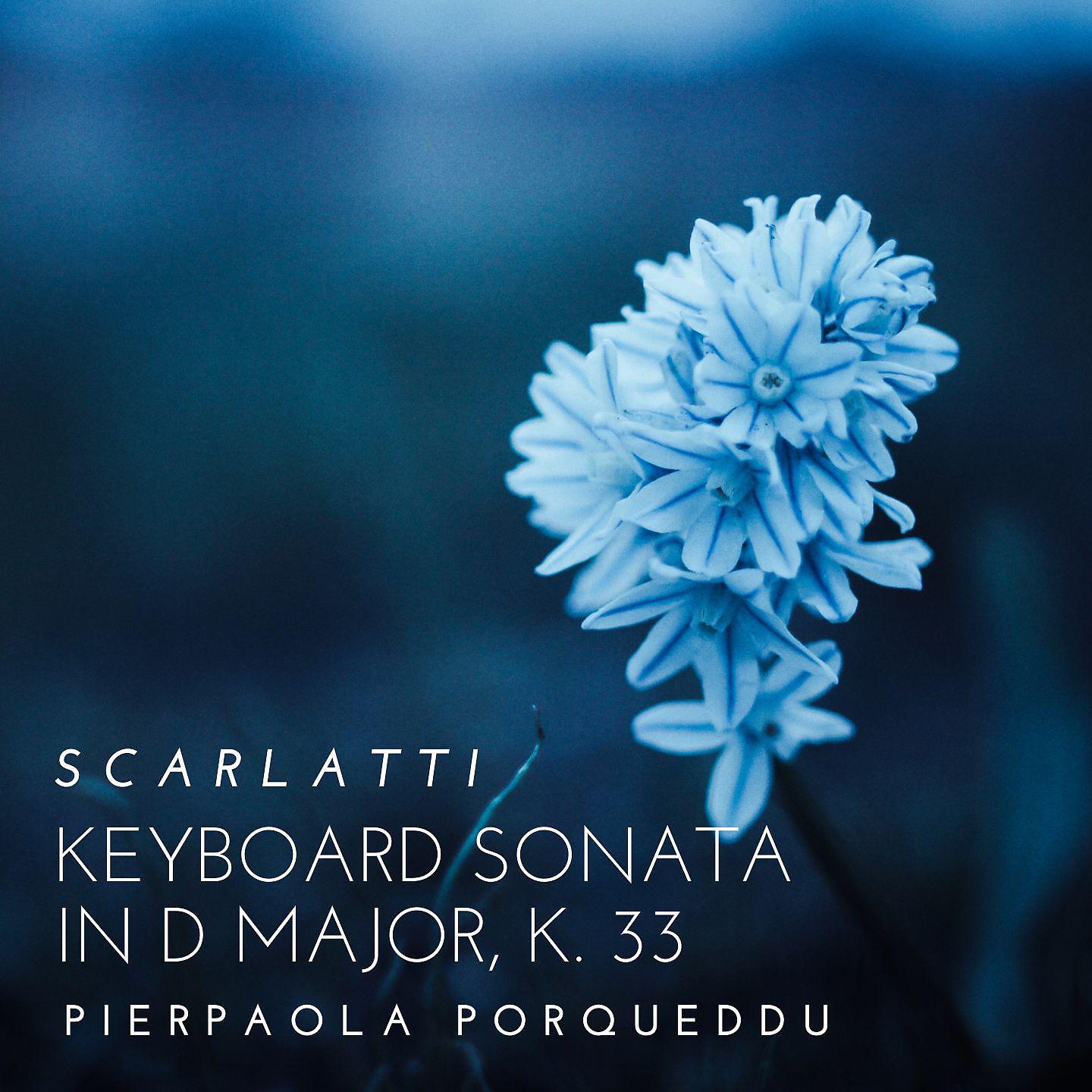 Постер альбома Keyboard Sonata in D Major, K. 33