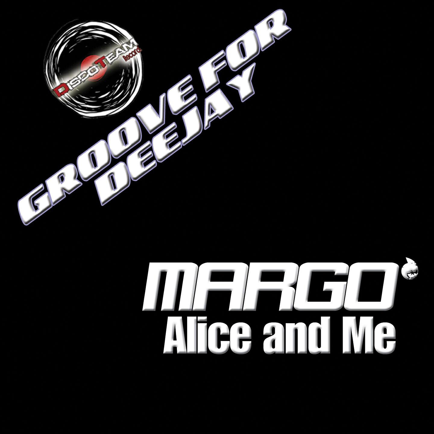 MARGO - Alice and Me