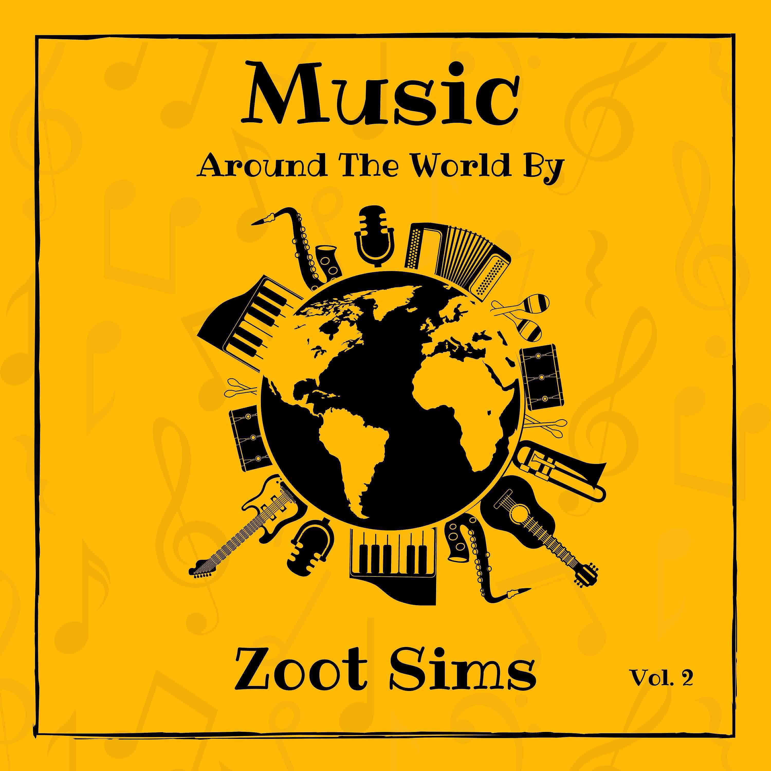 Постер альбома Music around the World by Zoot Sims, Vol. 2