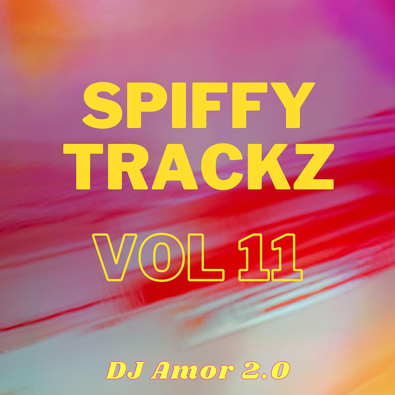 Постер альбома Spiffy Trackz Vol 11