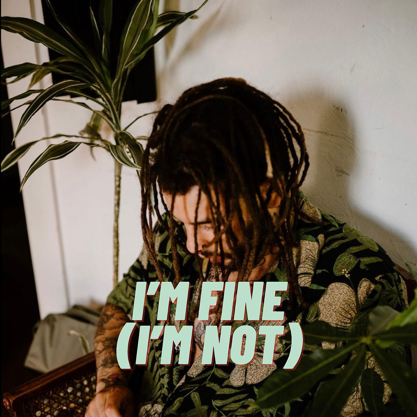 Постер альбома I’m Fine (I’m Not)
