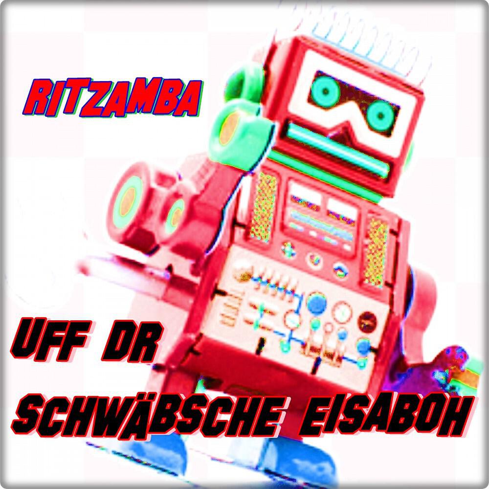 Ritzamba - Uff dr schwäbsche Eisaboh (Klingelton)