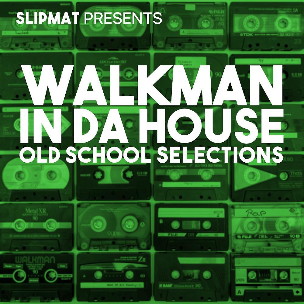 Постер альбома Walkman in da House (Old School Selections)