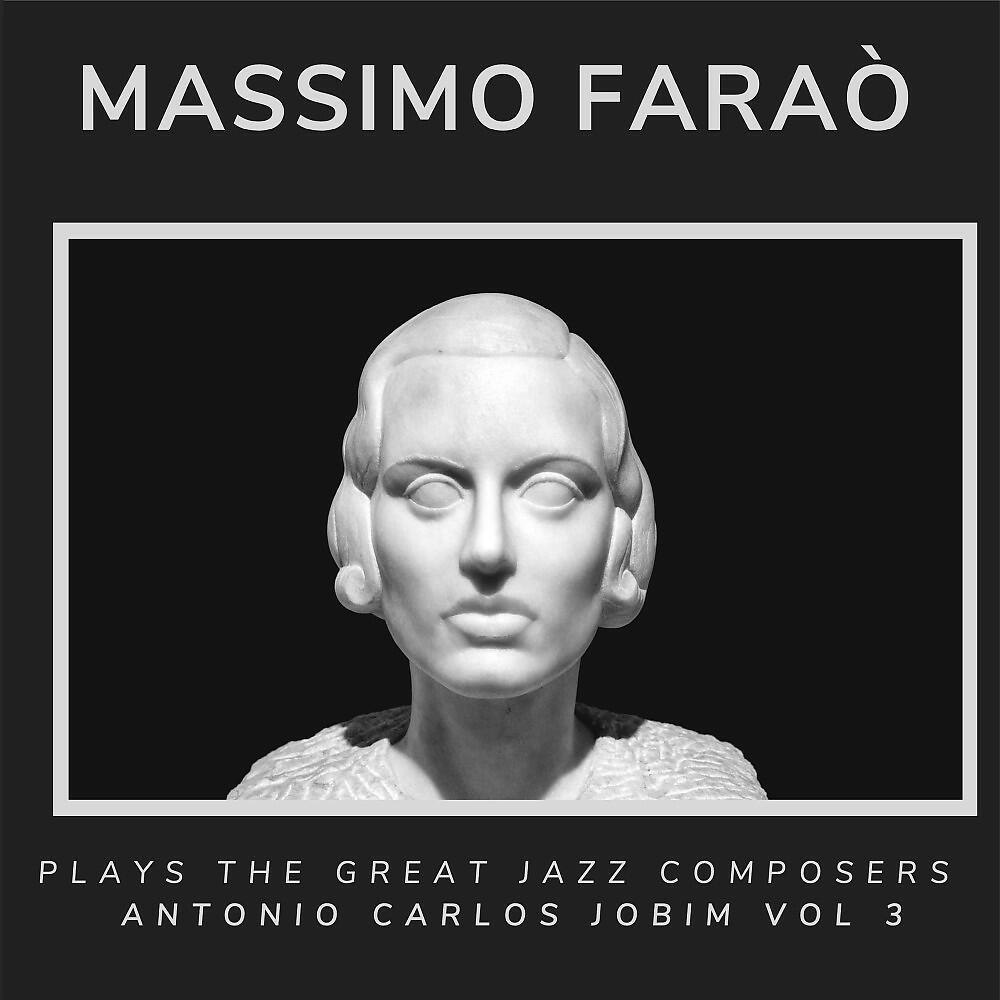 Постер альбома Plays the Great Jazz Composers Antonio Carlos Jobim, Vol. 3