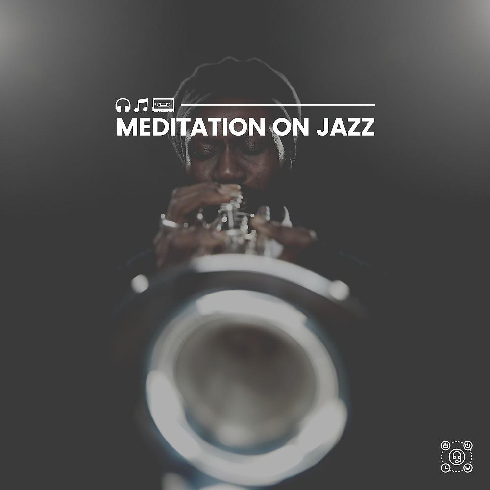 Постер альбома Meditation on Jazz