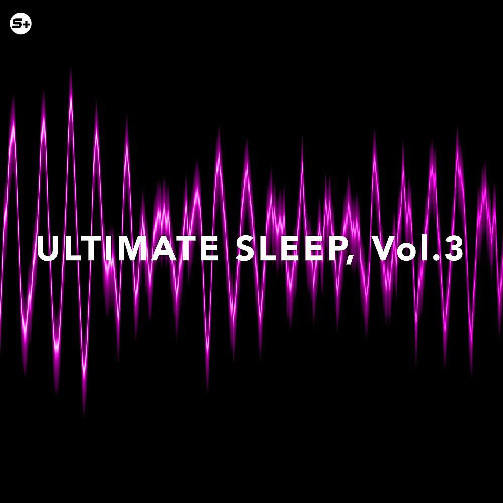 Постер альбома Ultimate Sleep, Vol. 3