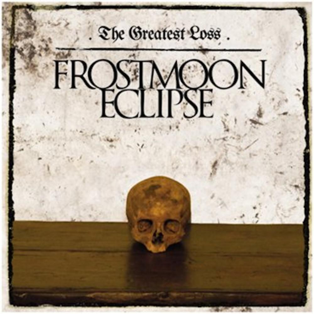 Постер альбома Frostmoon Eclipse - The Greatest Loss