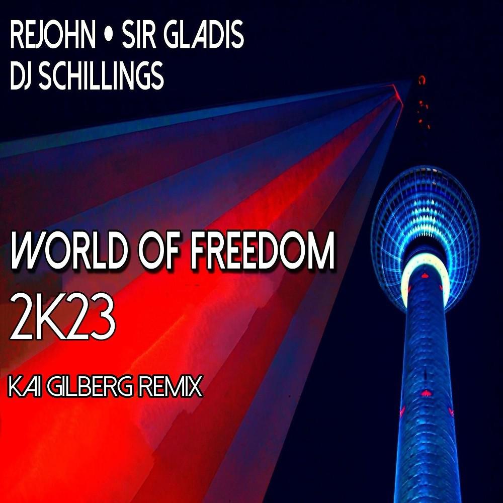 Постер альбома World of Freedom 2K23 (Kai Gilberg Remix)