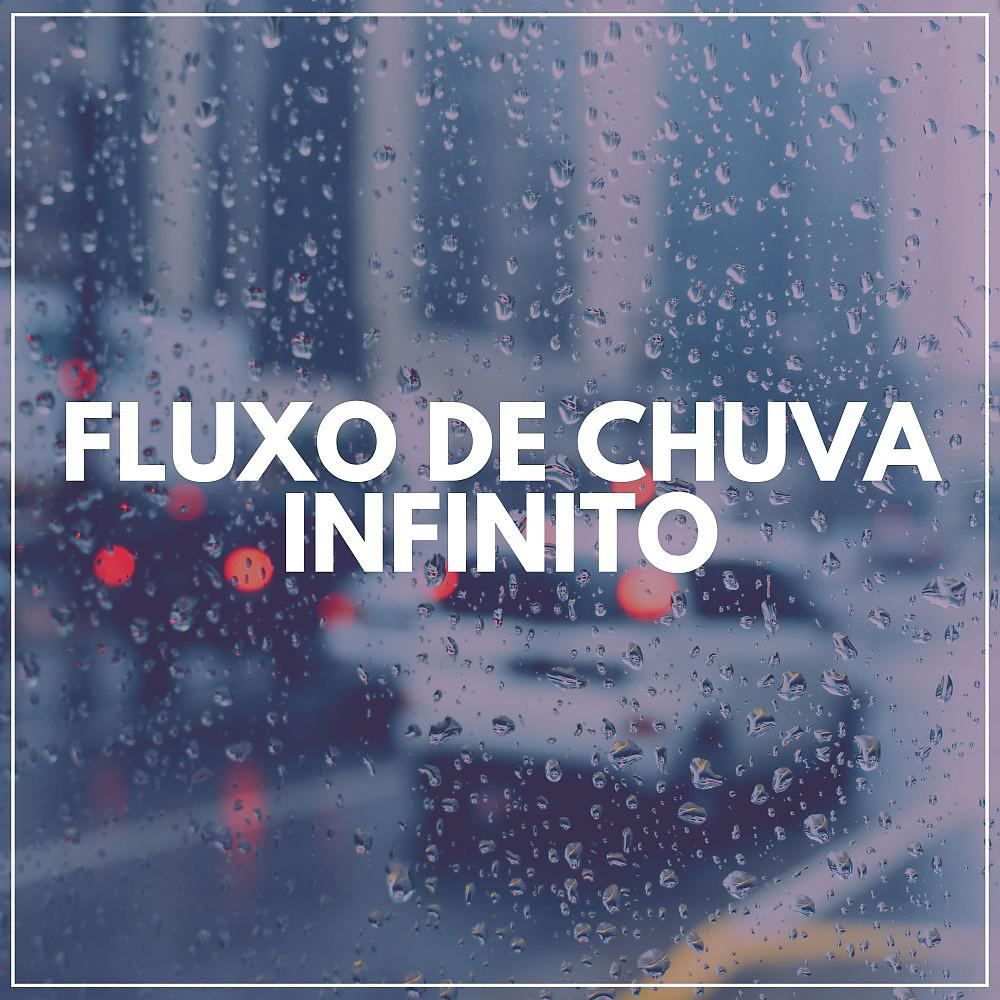 Постер альбома Fluxo de Chuva Infinito