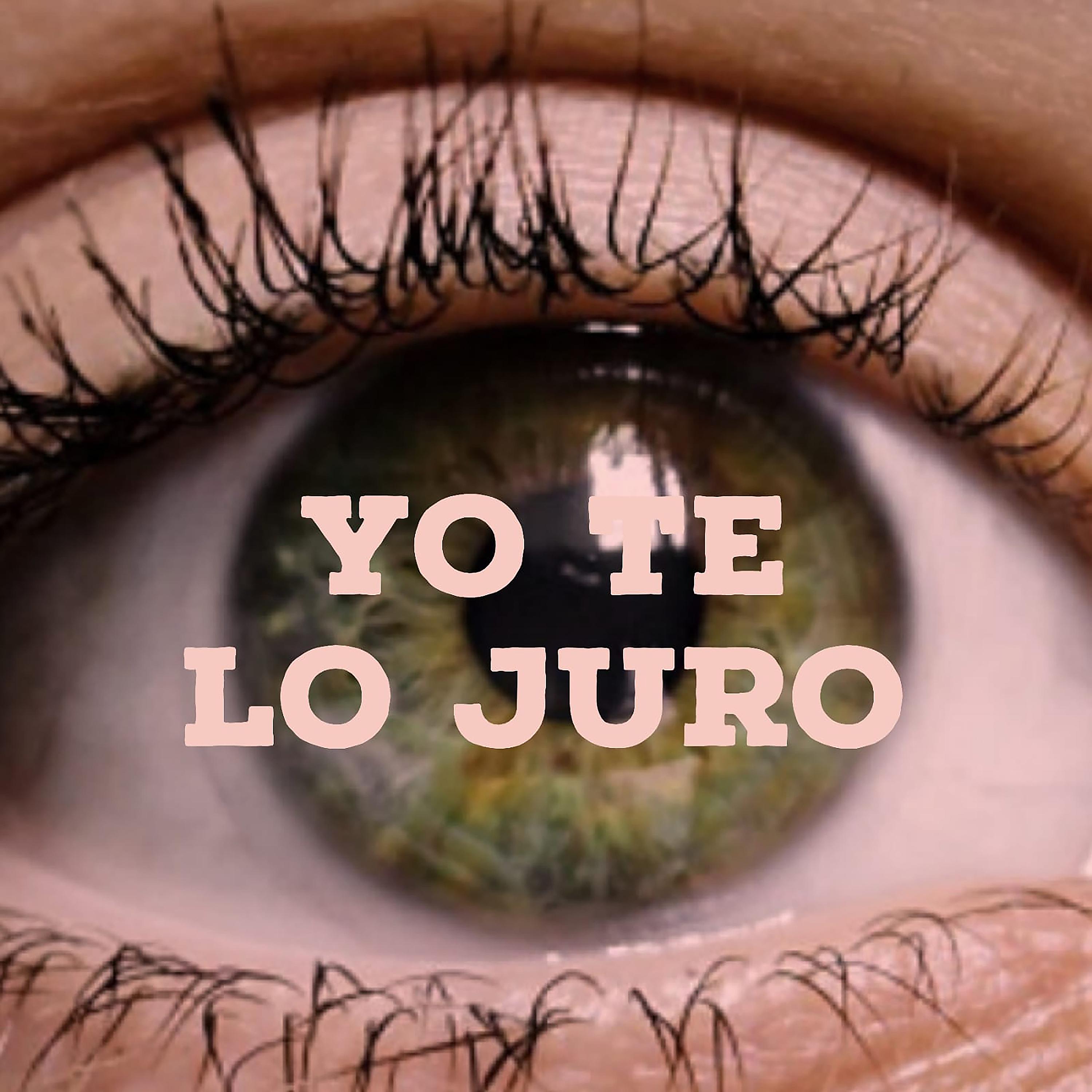 Постер альбома Yo Te Lo Juro