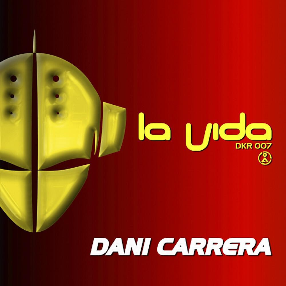Dani Carrera - La Vida (Original Mix)