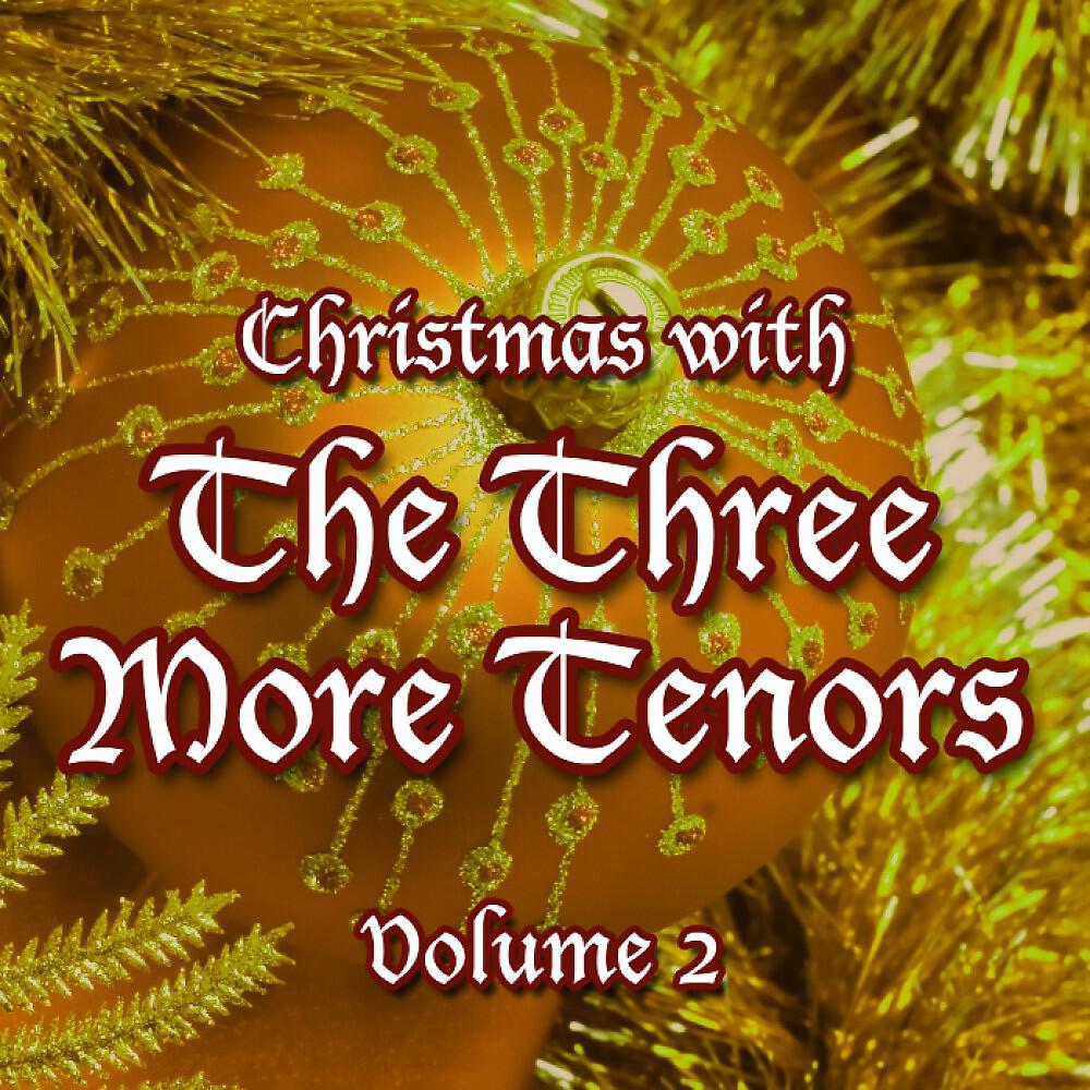 Three More Tenors - O Come All Ye Faithful